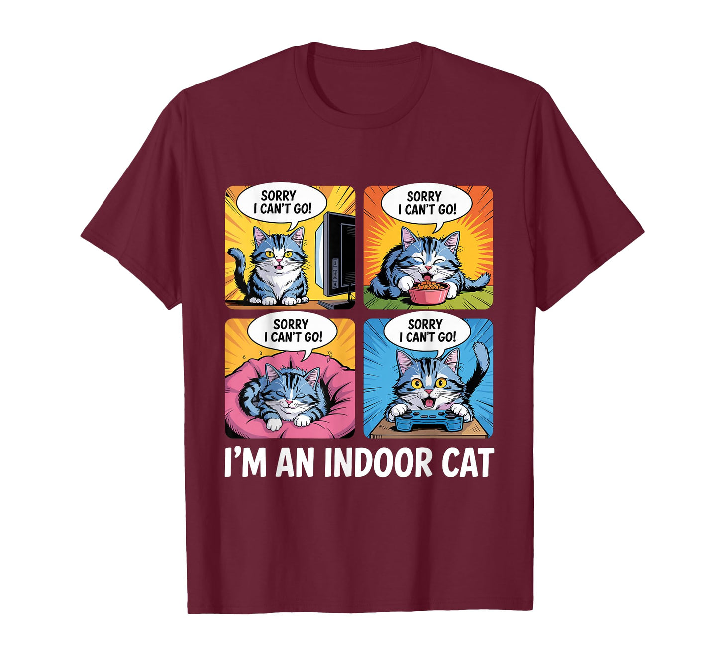 Sorry I Can't Go I'm an Indoor Cat Funny Kitten Pet Lover T-Shirt