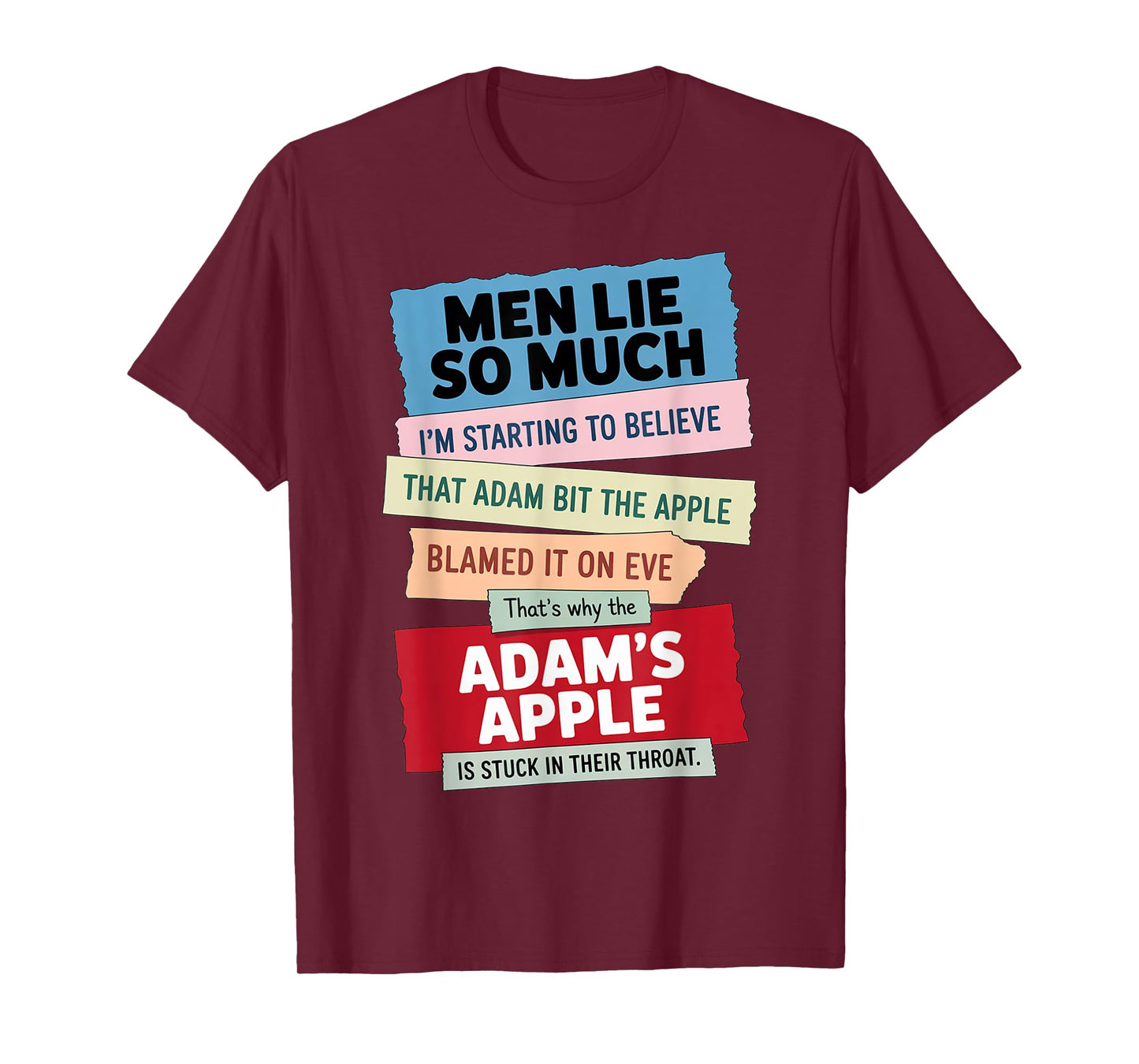 Men Lie So Much I'm Starting To Believe That Adam Bit T-Shirt