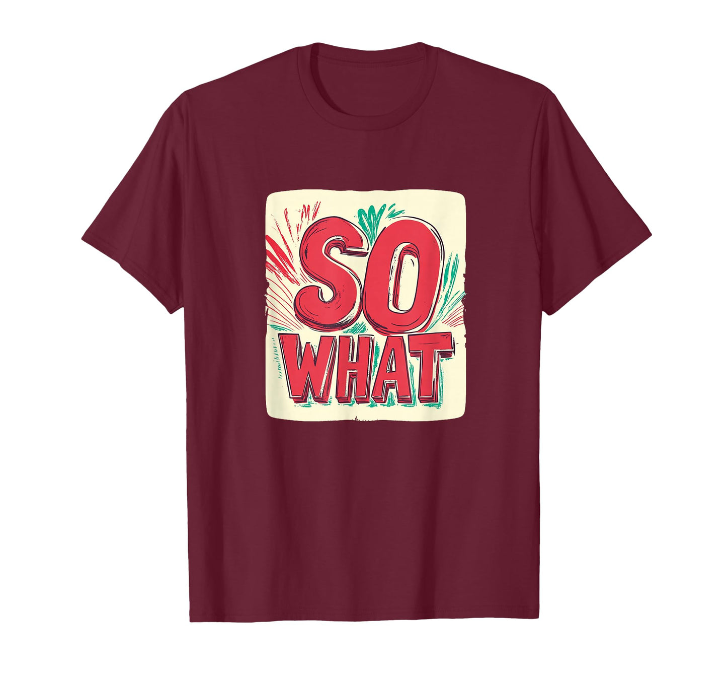 Amazing So What Motto T-Shirt