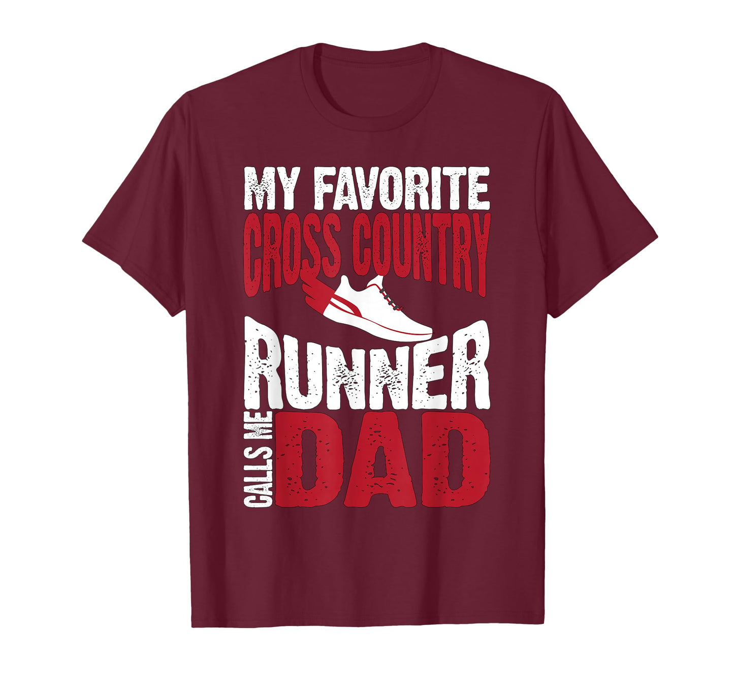 My Favorite Cross Country Runner Calls Me Dad T-Shirt