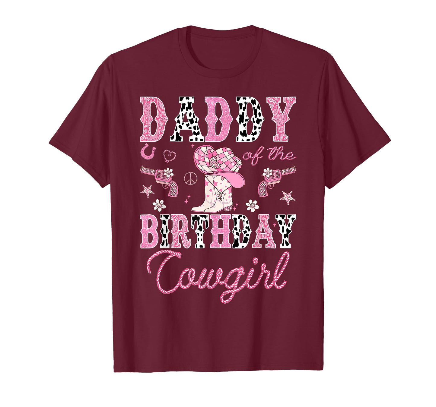 Daddy Of The Birthday CowGirl Rodeo Pink Boots Disco T-Shirt