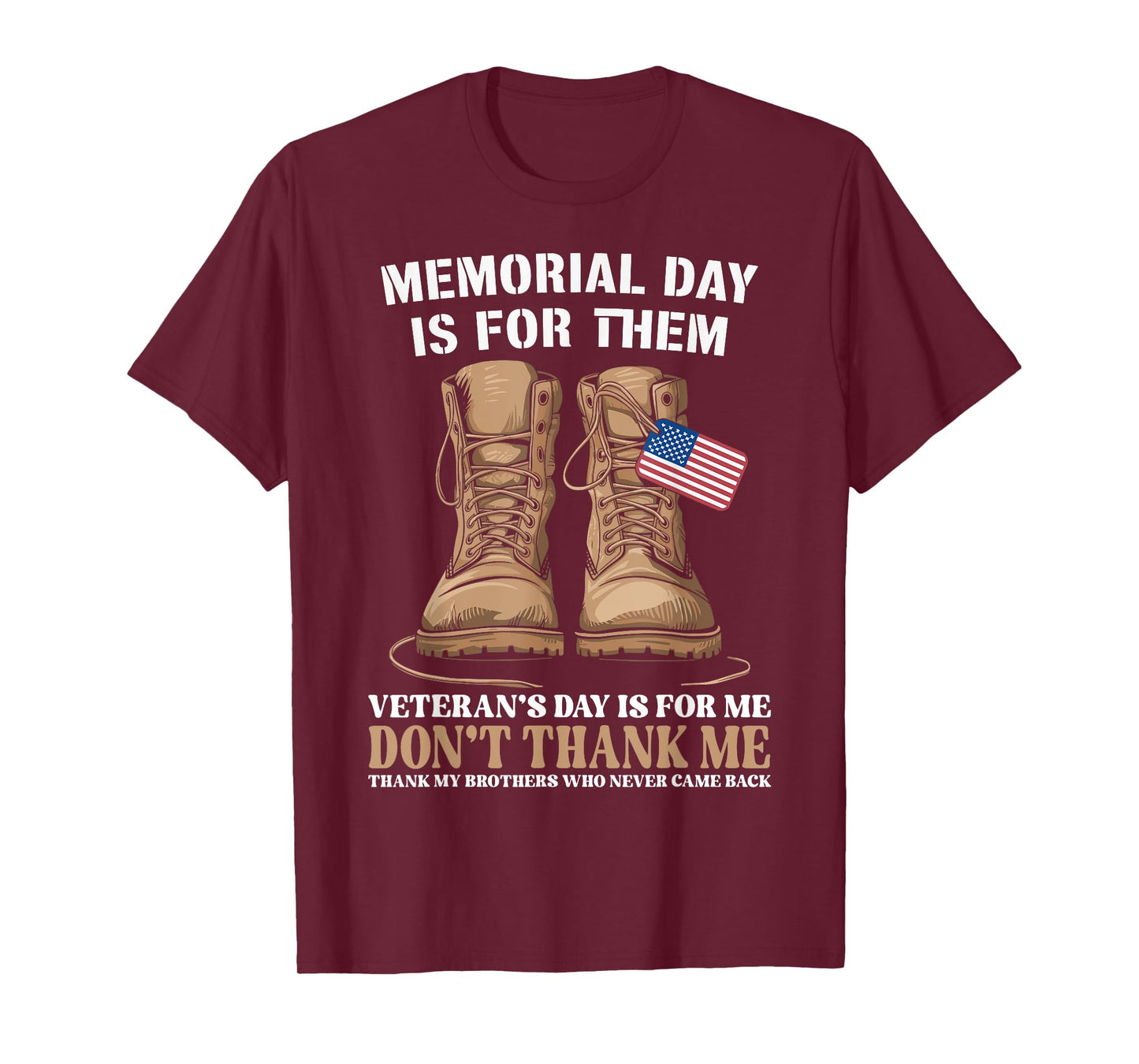Memorial Day Is For Them Veteran's Day Is For Me T-Shirt