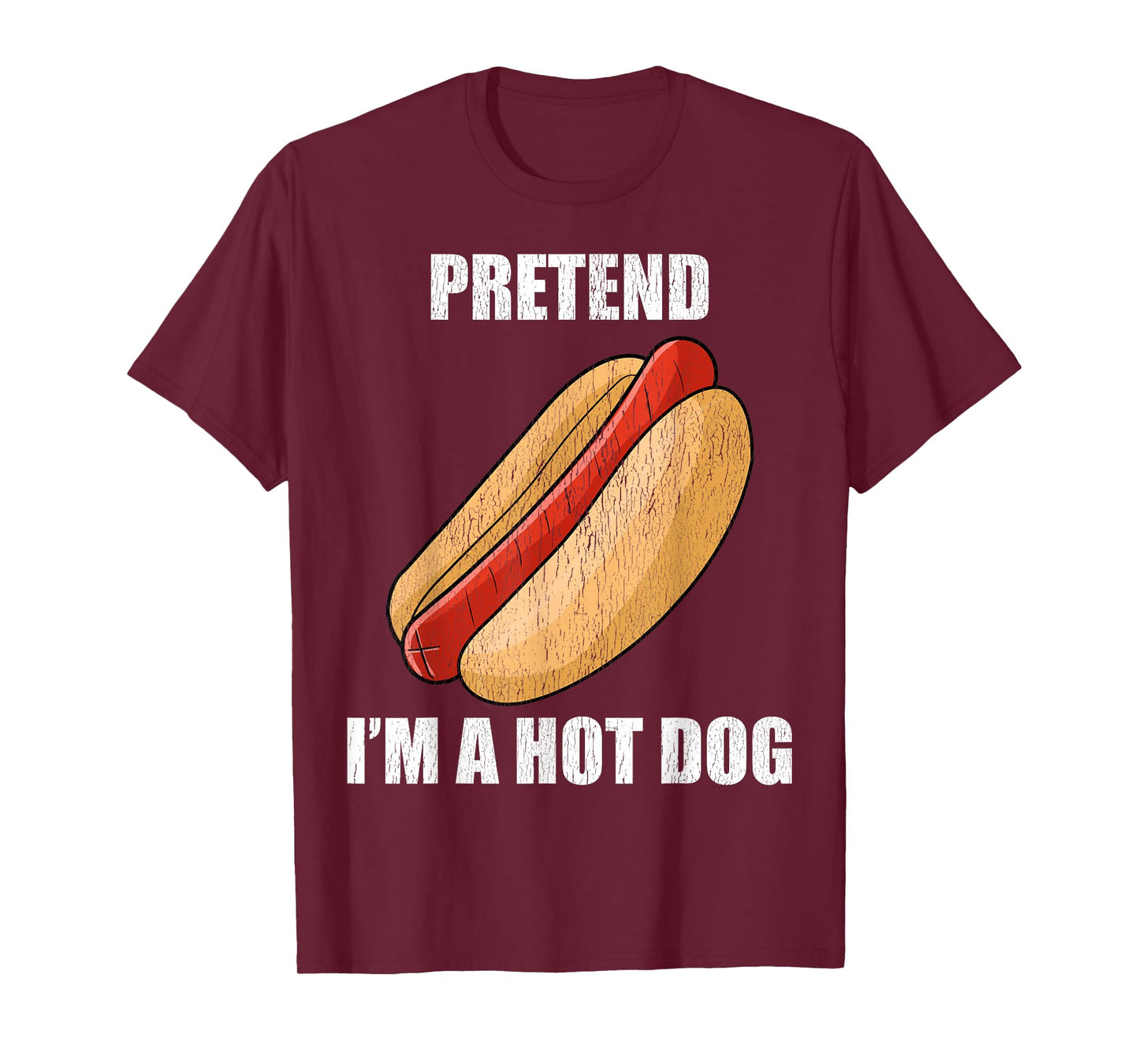 Pretend I'm A Hot Dog Lazy Costume Party Funny Halloween Fun Men Women Kids T-Shirt