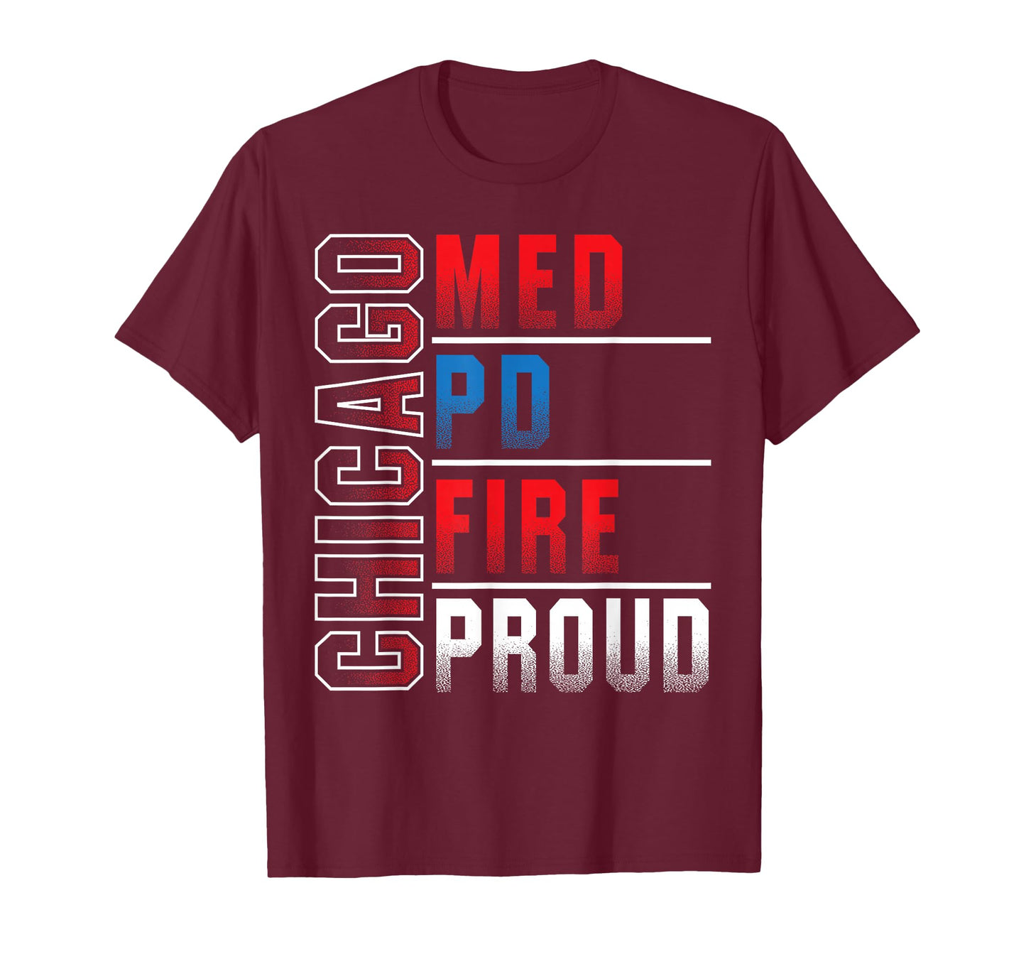 Chicago Med, Chicago PD, Chiccgo Fire, Chicago Proud T-Shirt