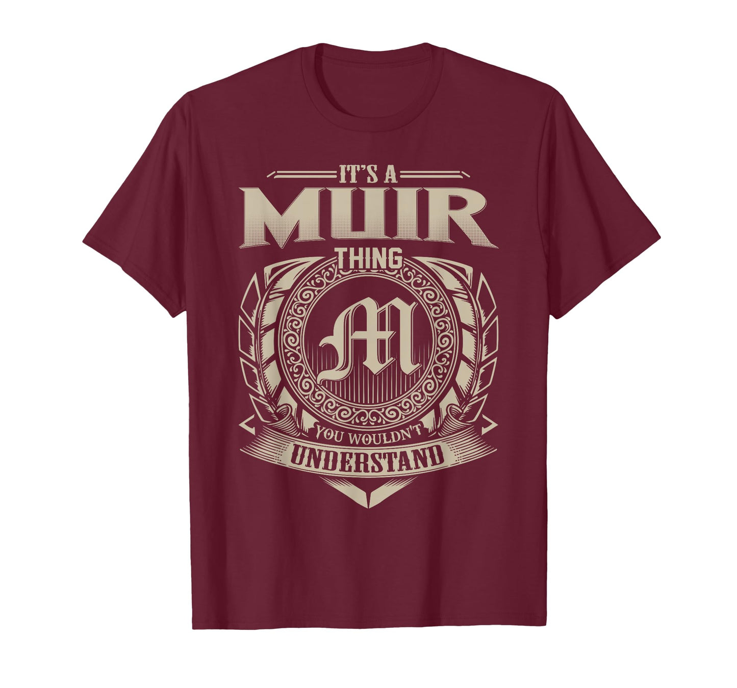 It's A MUIR Thing You Wouldn't Understand Name Vintage T-Shirt