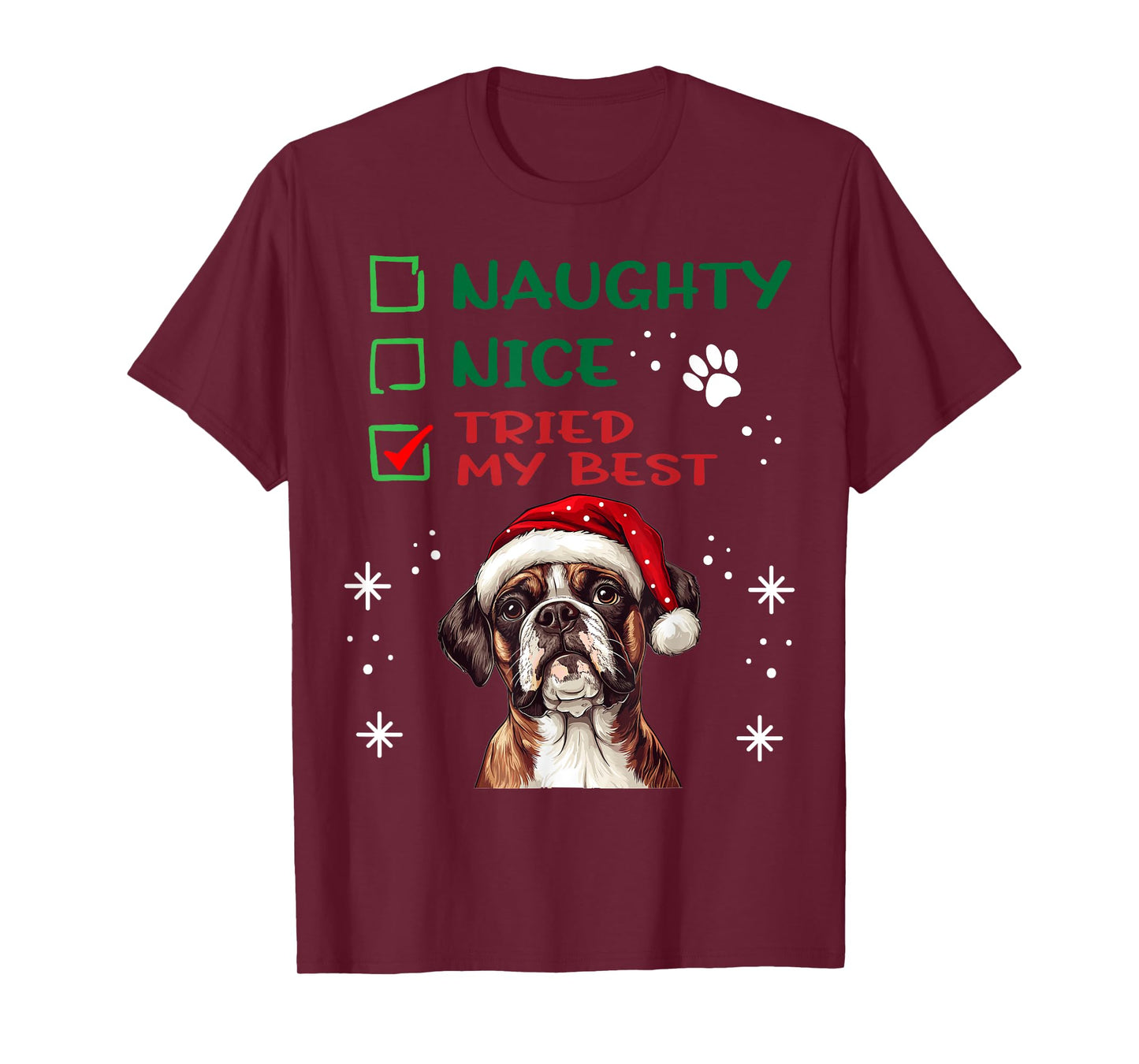 Cute Boxer dog Dog Christmas Naughty Nice Tried my Best T-Shirt for Men Women Kids