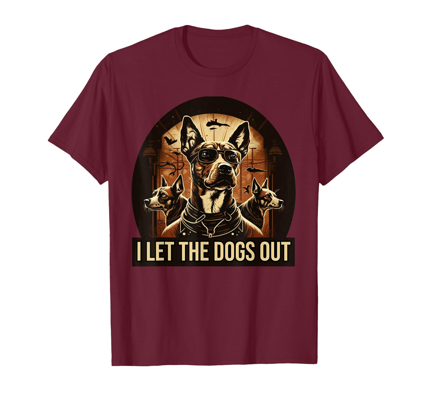 I let the dogs out funny dog lovers T-Shirt