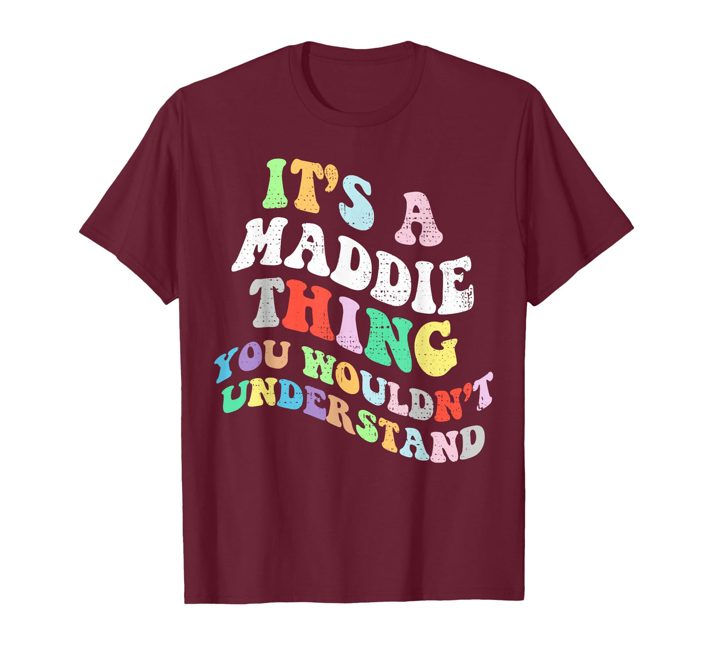 Retro Groovy Its a Maddie Thing You Wouldnt Understand T-Shirt