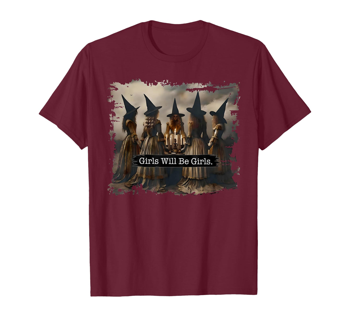 Girl Will Be Girls Witch Witchy Spooky Season Halloween T-Shirt