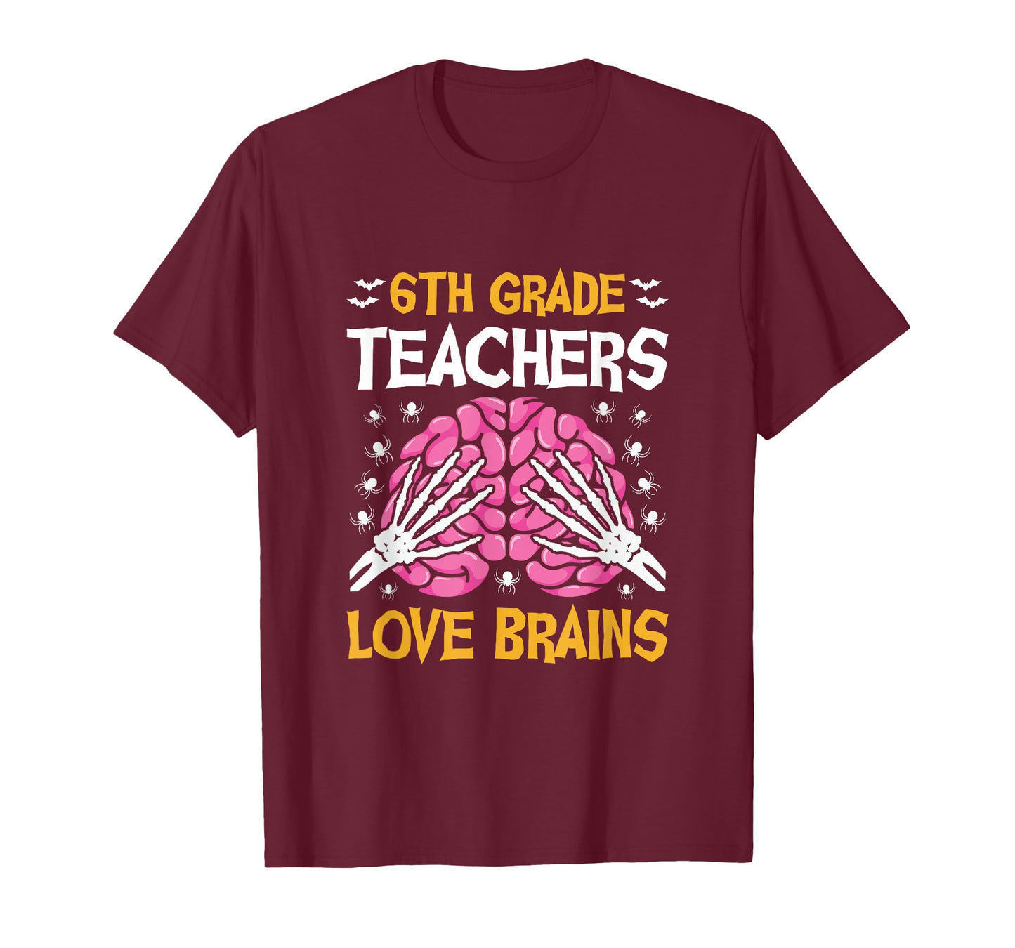 6th Grade Teachers Love Brains Funny Halloween School T-Shirt