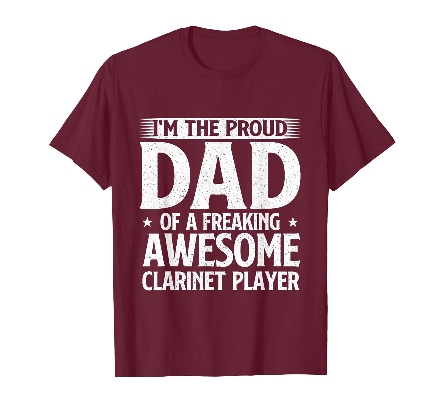 Proud Dad Of A Freaking Awesome Clarinet Player T-Shirt