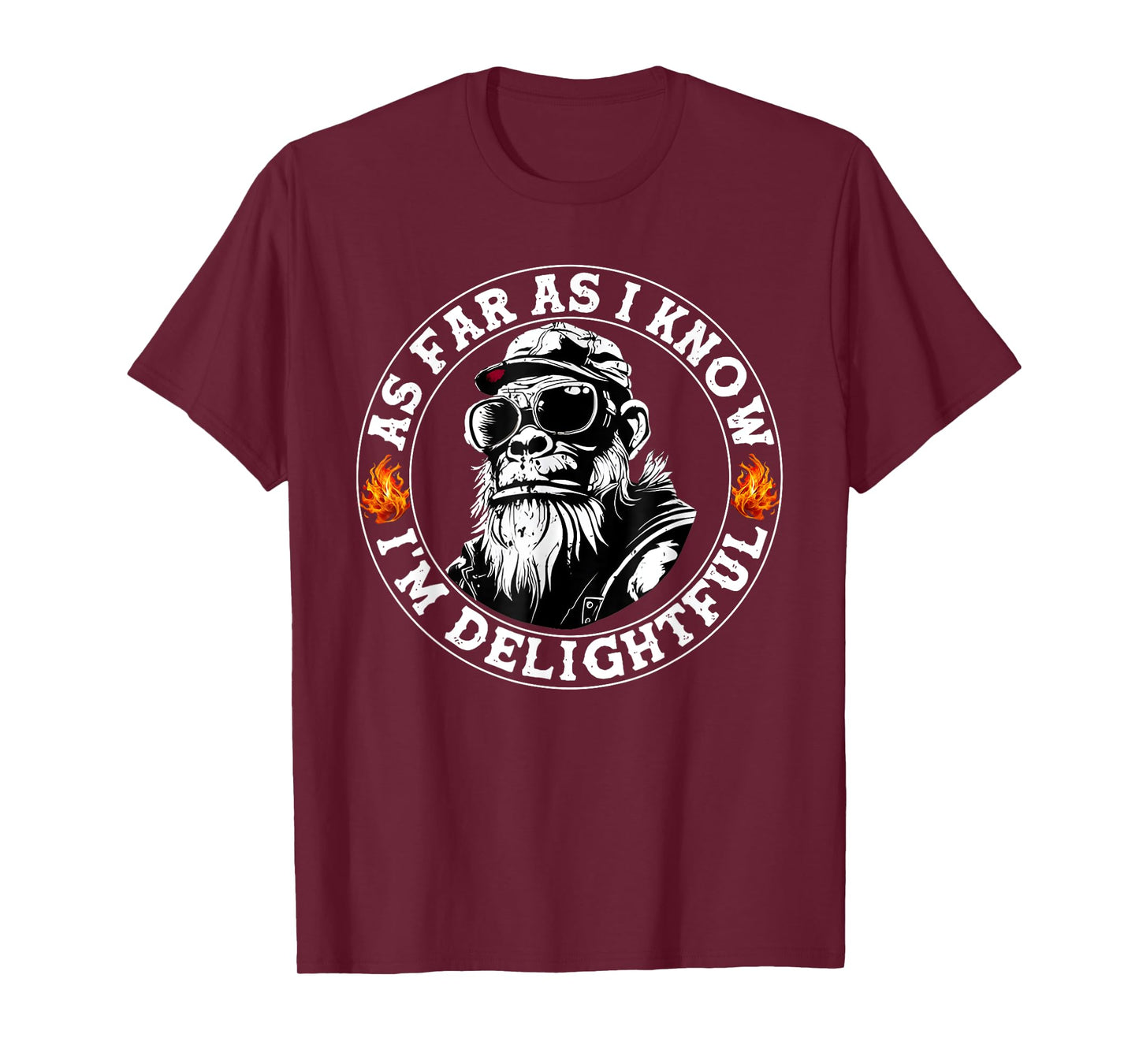 As Far As I Know I'm Delightful T-Shirt