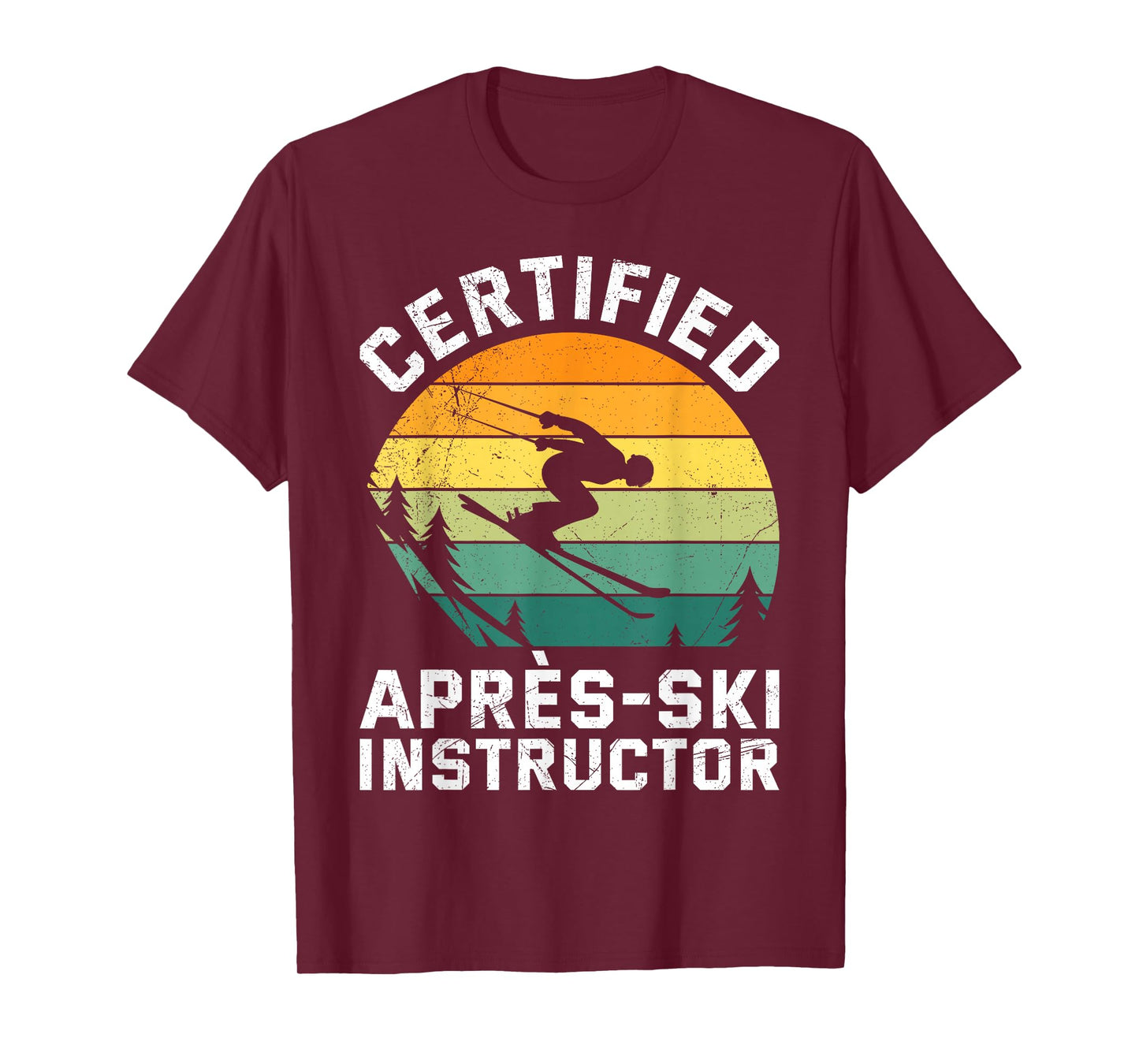 Skifahren Certified Apres-SKI Instructor Funny Skier T-Shirt