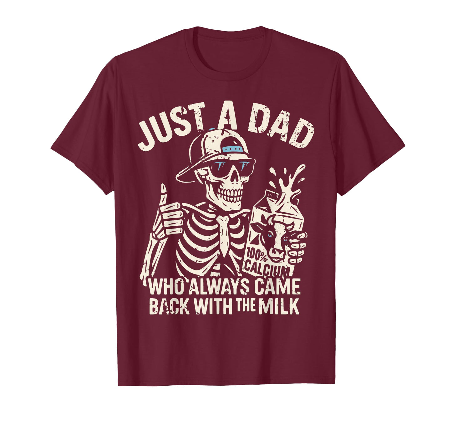 Skeleton Funny Just A Dad Who Always Came Back With The Milk T-Shirt