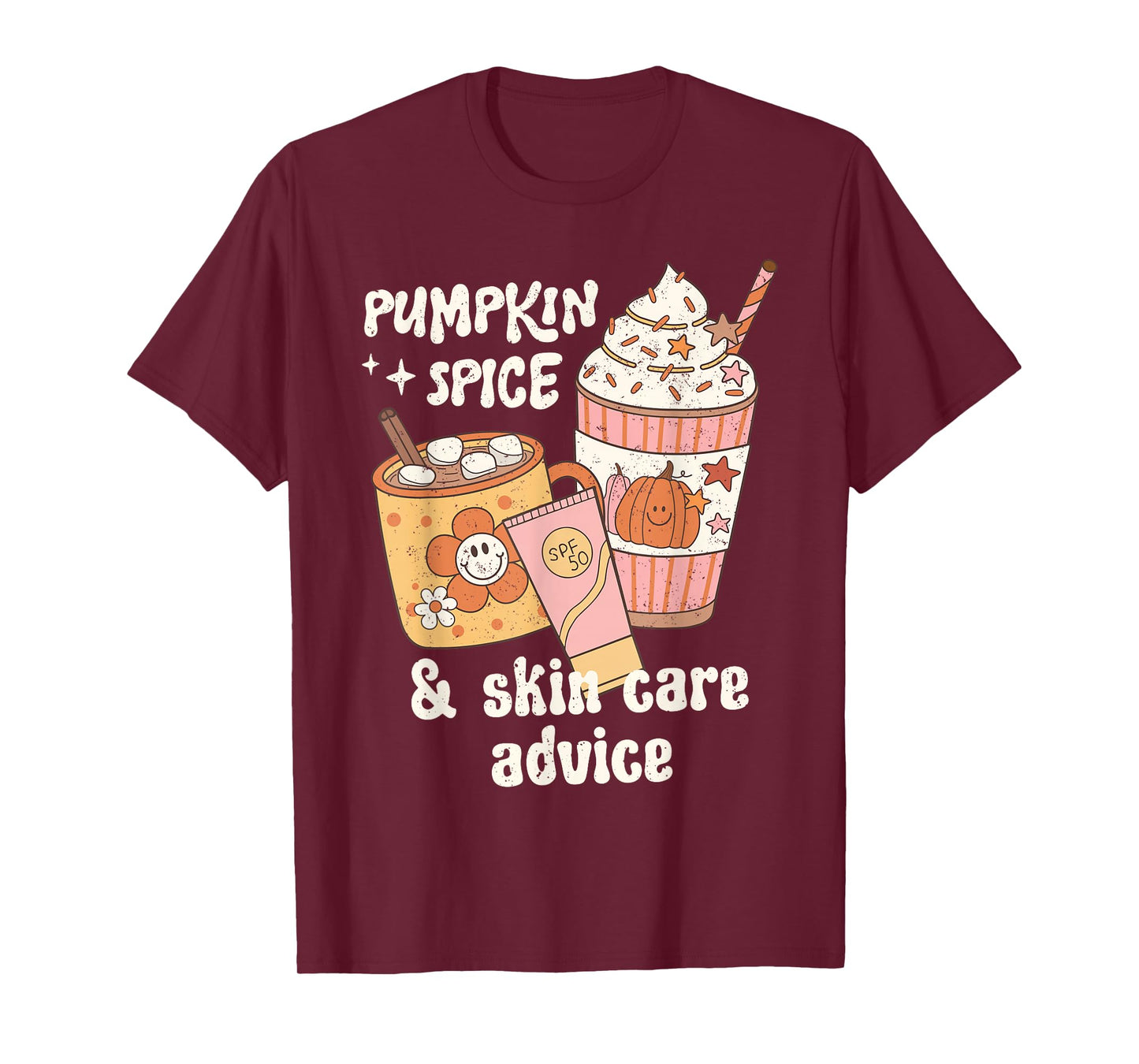 Pumpkin Spice Skincare Advice Dermatology Fall Thanksgiving T-Shirt