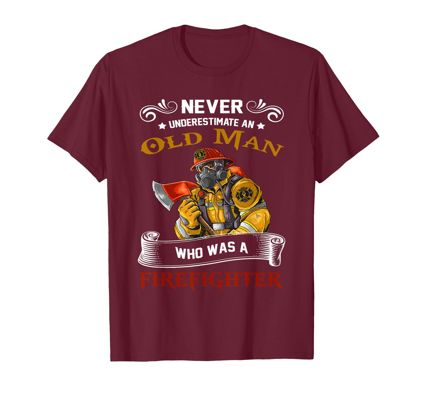 Never Underestimate Old Man Who Loves Firefighter Retired T-Shirt