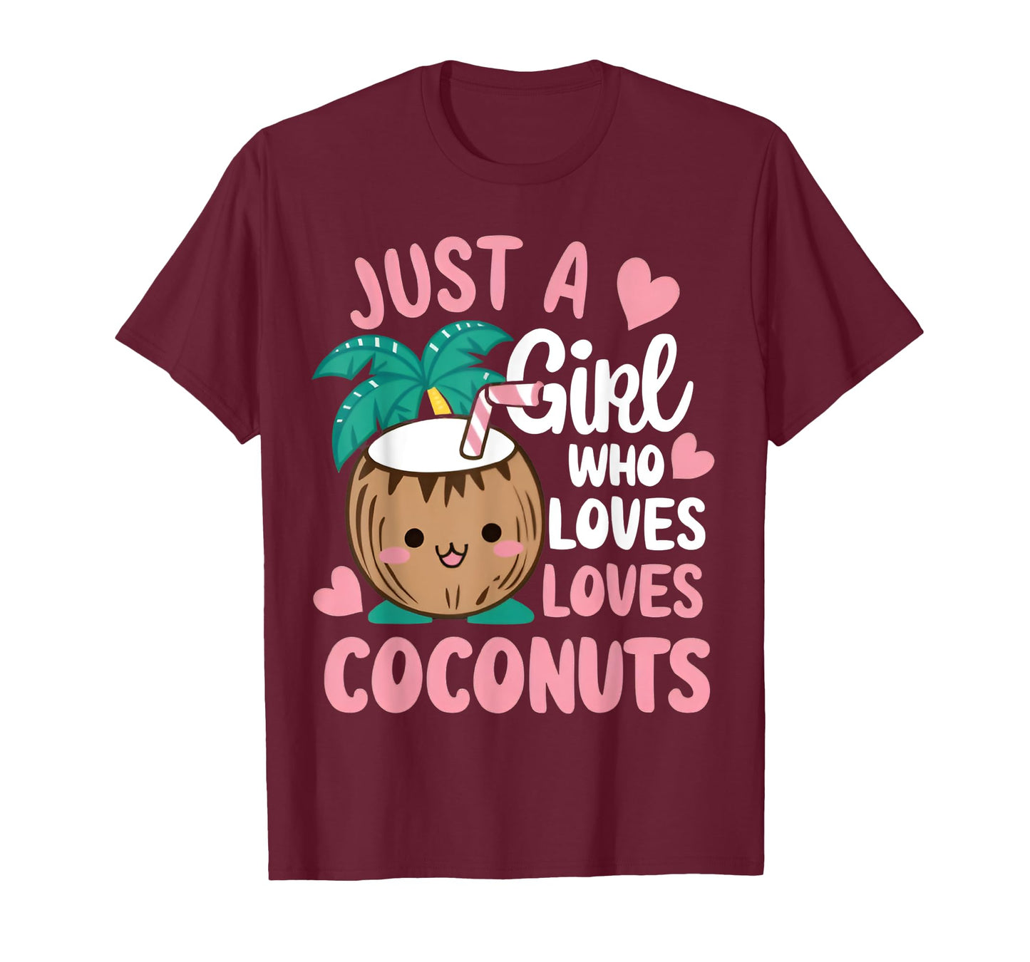 Just A Girl Who Loves Coconuts cute Coconut Summer Fruit T-Shirt