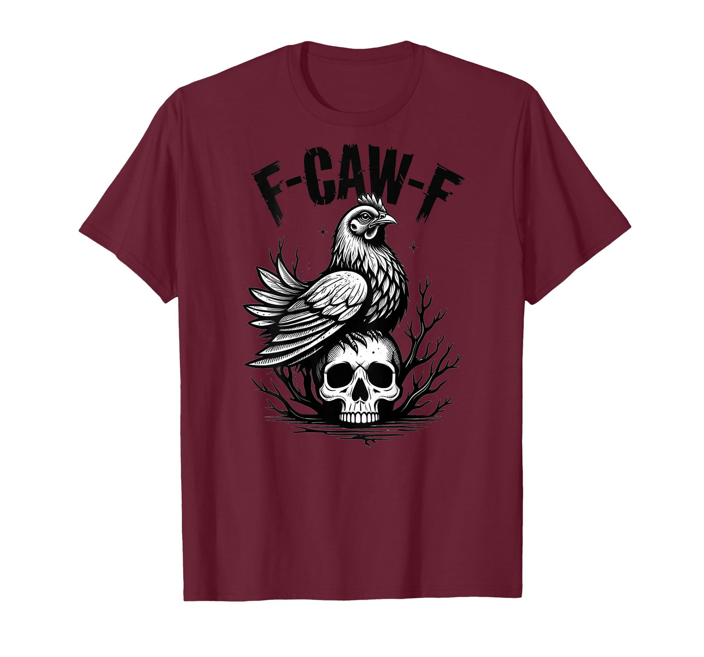 Funny F-Caw-F Chicken Sarcastic Bird Quote Rooster Meme T-Shirt