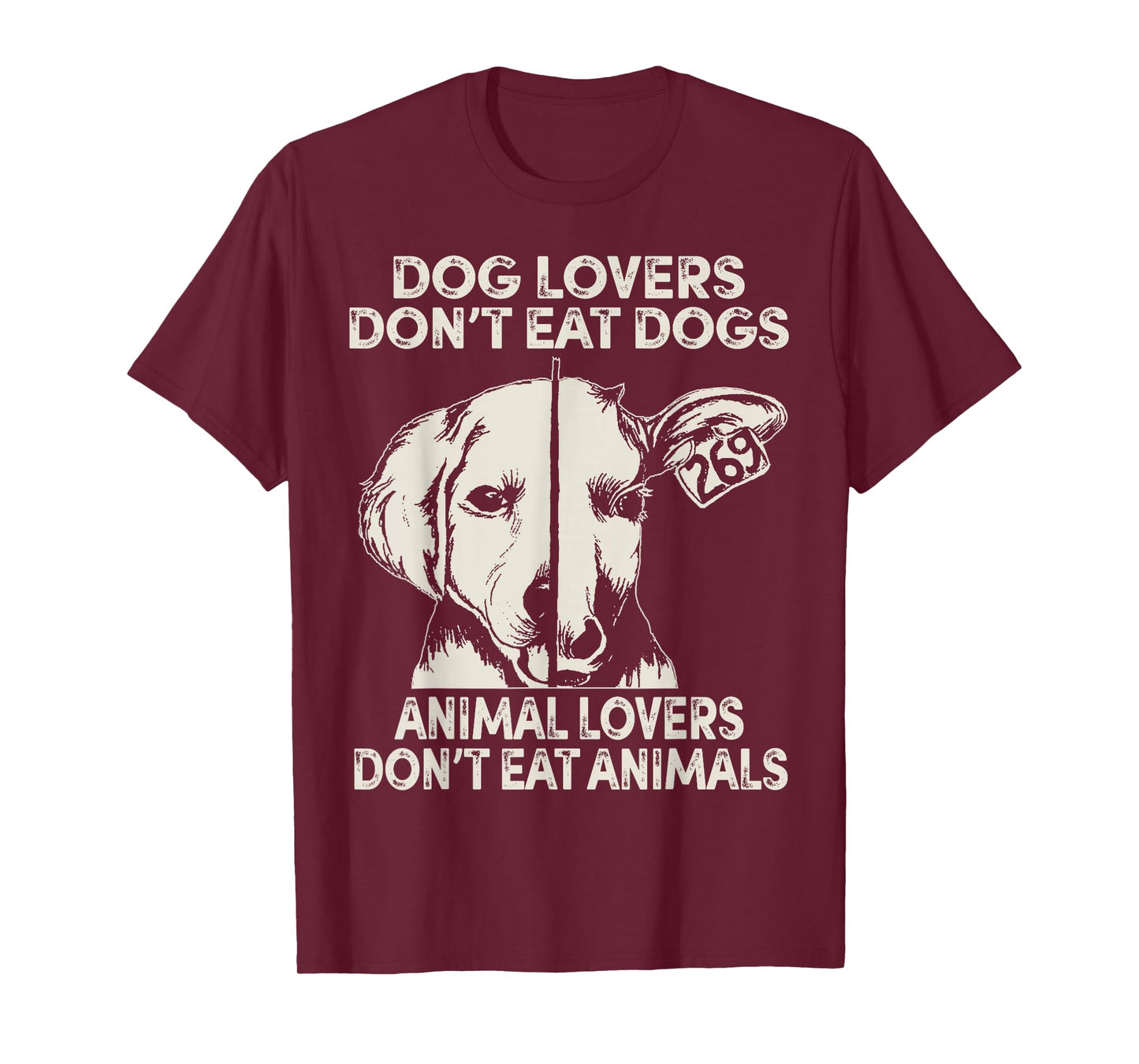 Dog Lovers Don't Eat Dogs Animal Lovers Don't Eat Animals T-Shirt