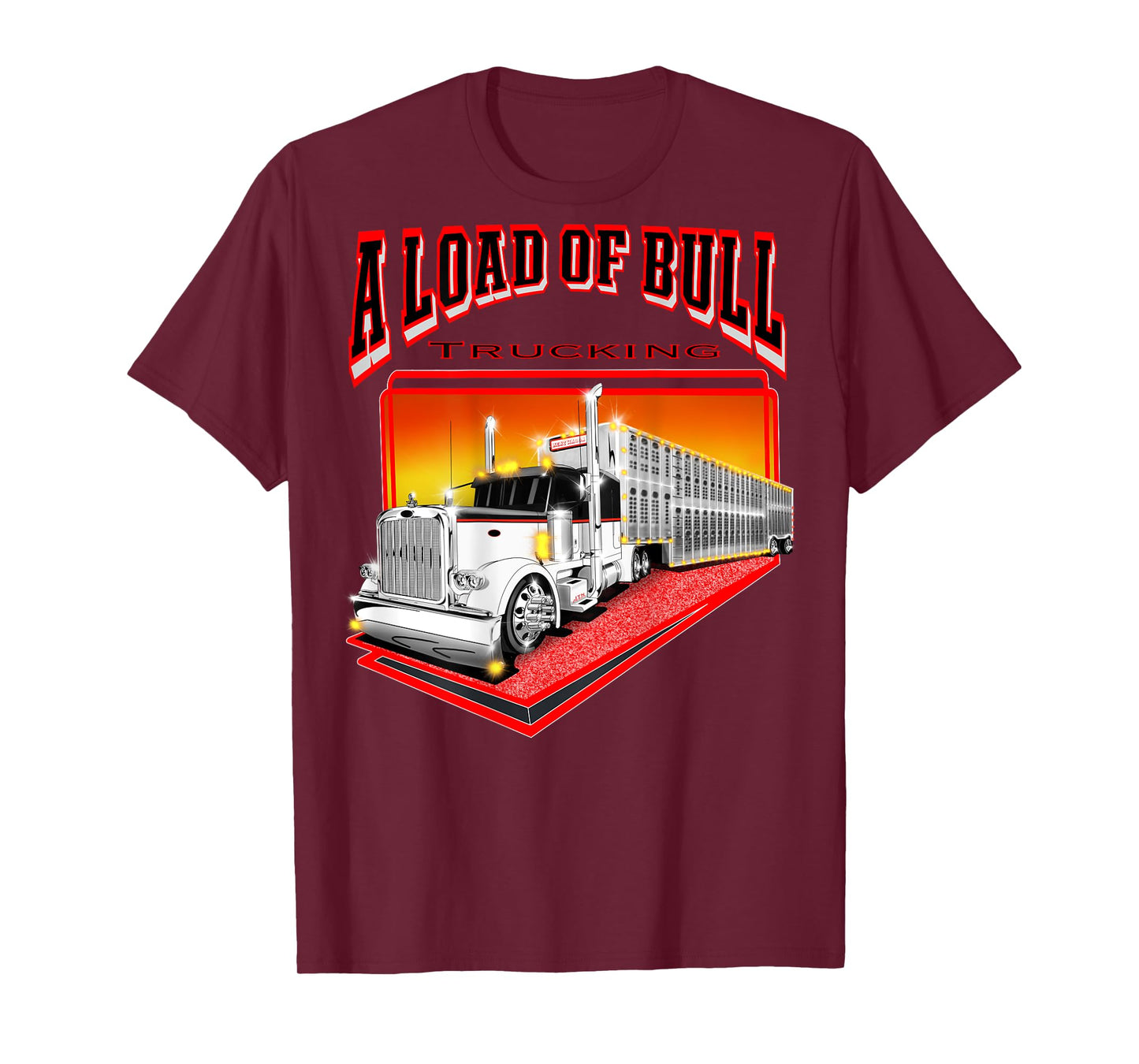 A Load Of Bull Trucking T-Shirt