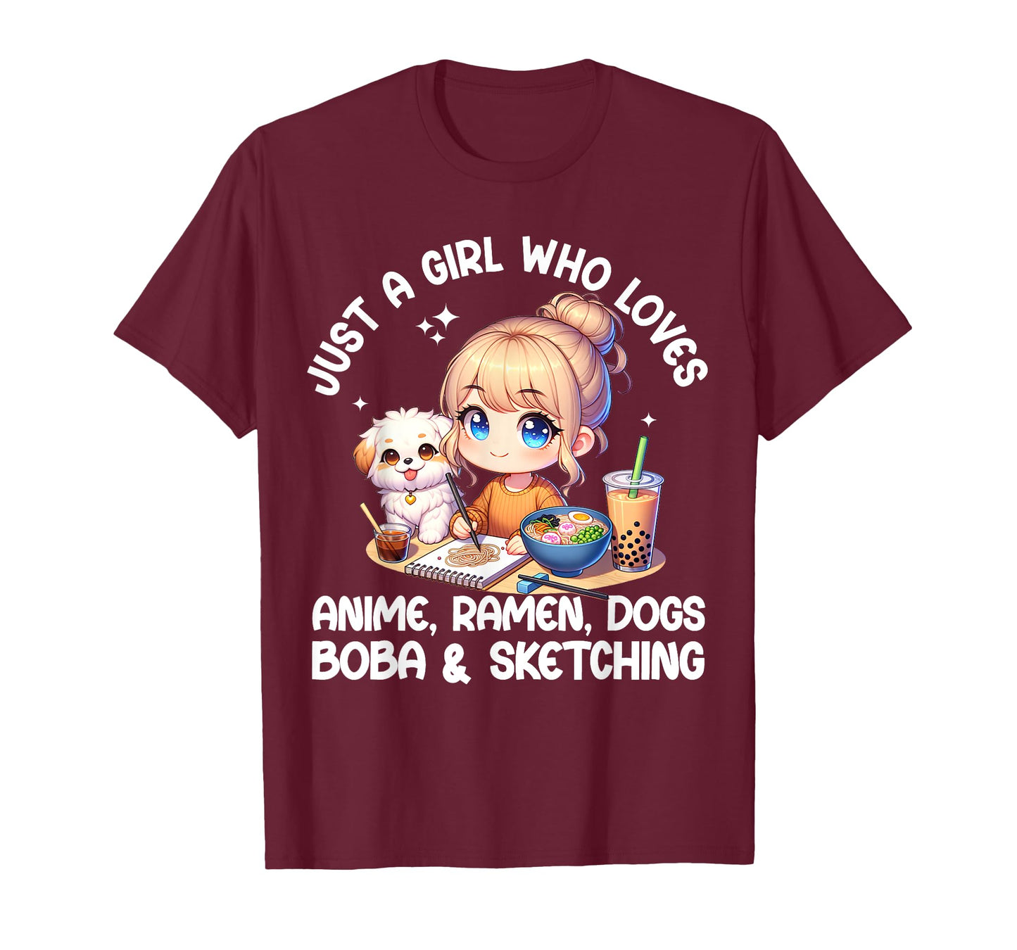 Just A Girl Who Loves Anime Ramen Dogs Boba And Sketching T-Shirt