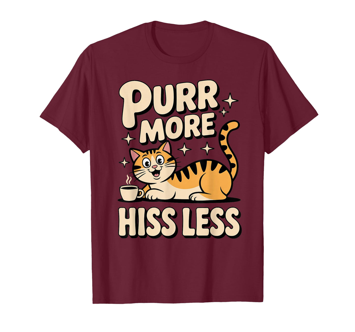 Purr More Hiss Less Cat Humor Coffee Lovers T-Shirt