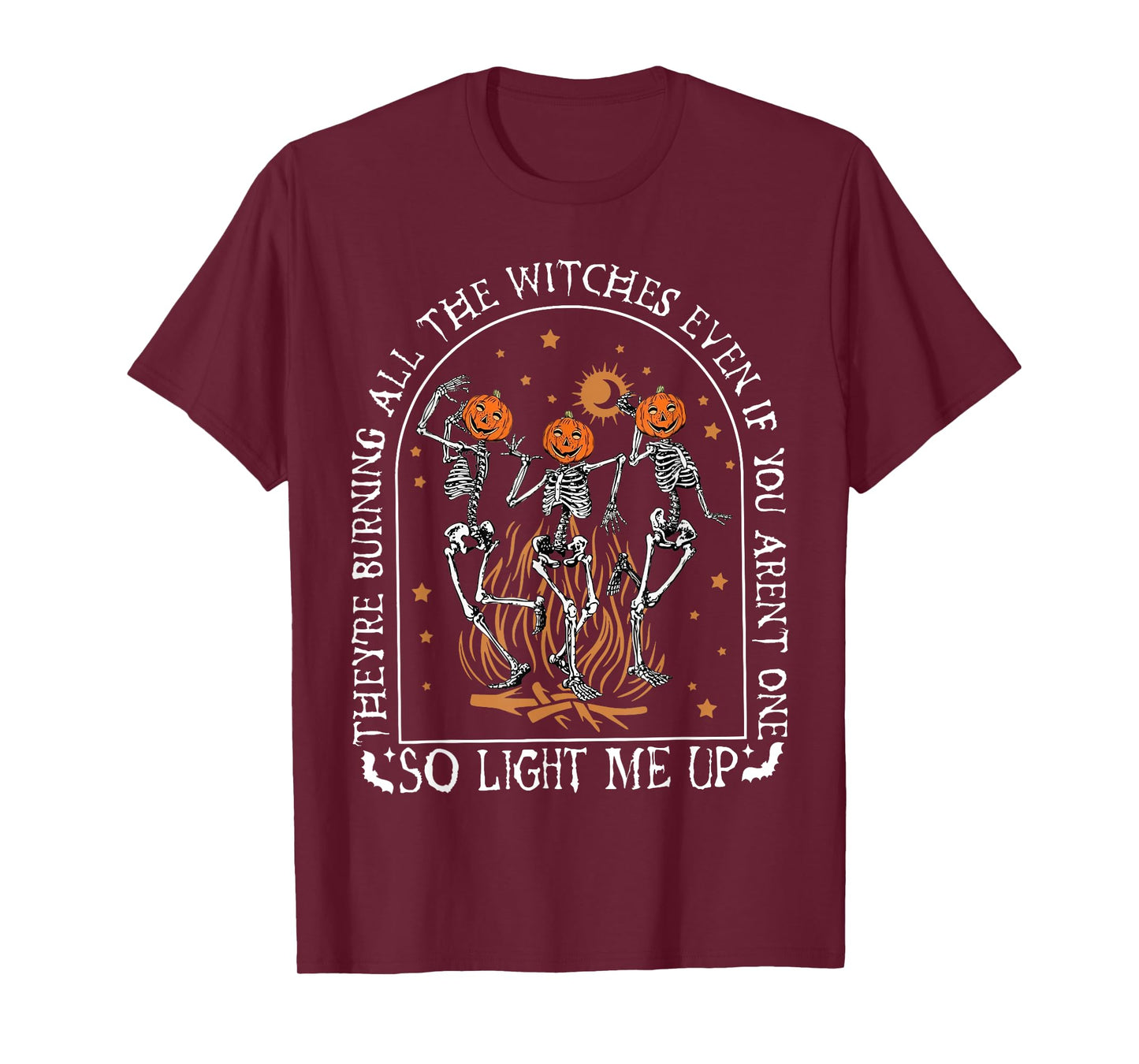 They're Burning All The Witches Dancing Skeleton Halloween T-Shirt