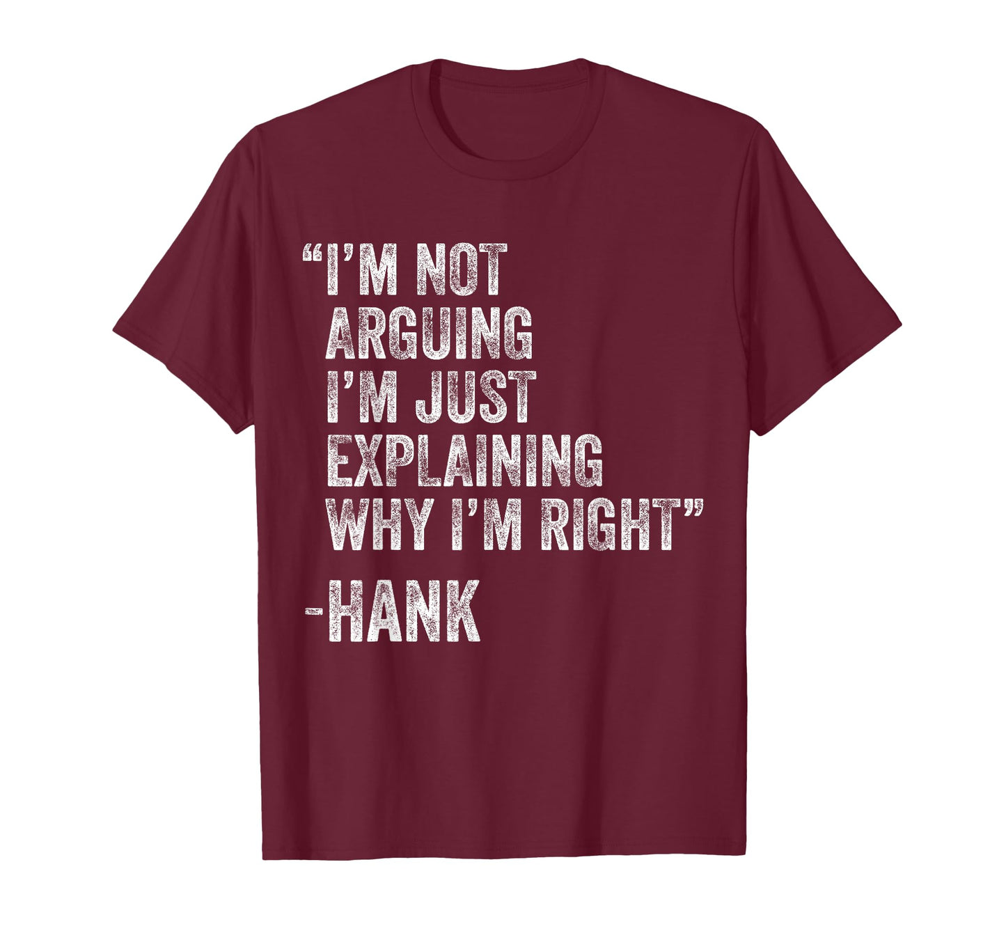Hank Quote Funny Birthday Custom Name Idea Engineer T-Shirt