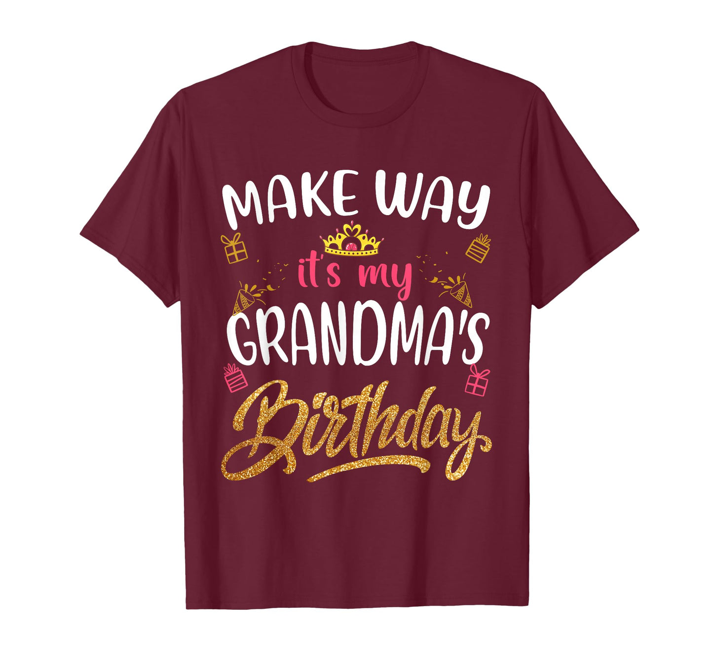 Birthday grandma Make way it's my Grandma's birthday T-Shirt