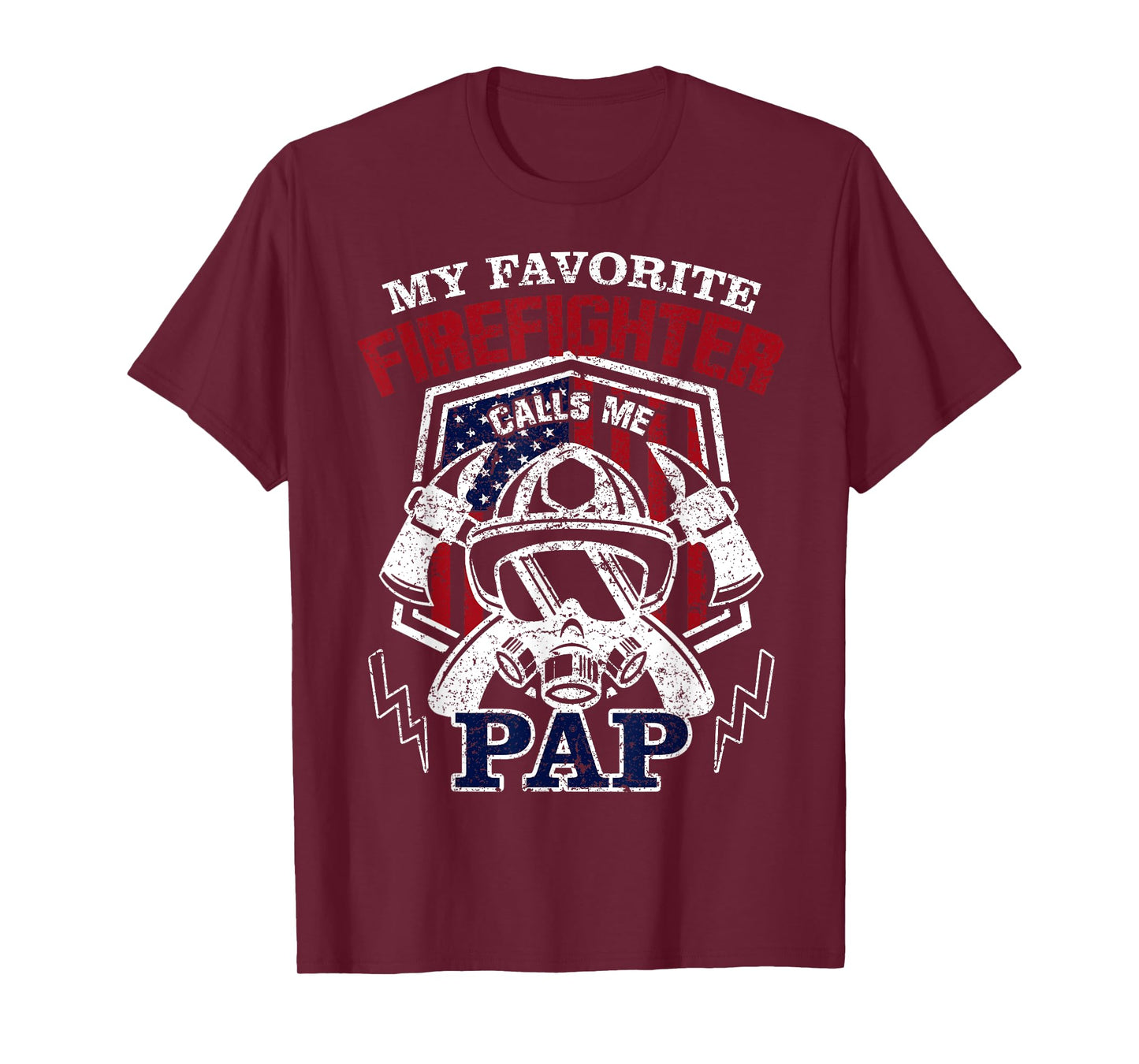My Favorite Firefighter Calls Me Pap Fathers Day T-Shirt