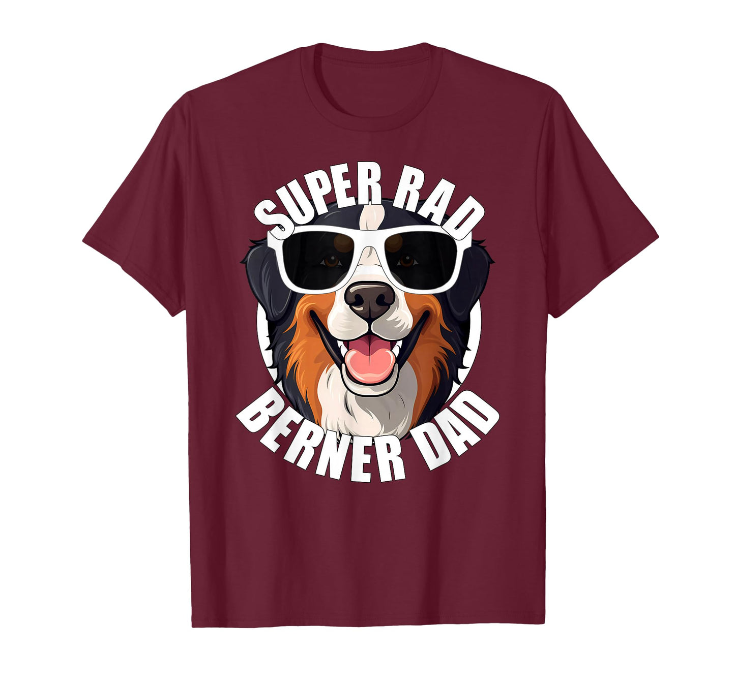 Bernese Mountain Dog Berner Dad Funny Super Rad Puppy Dog T-Shirt