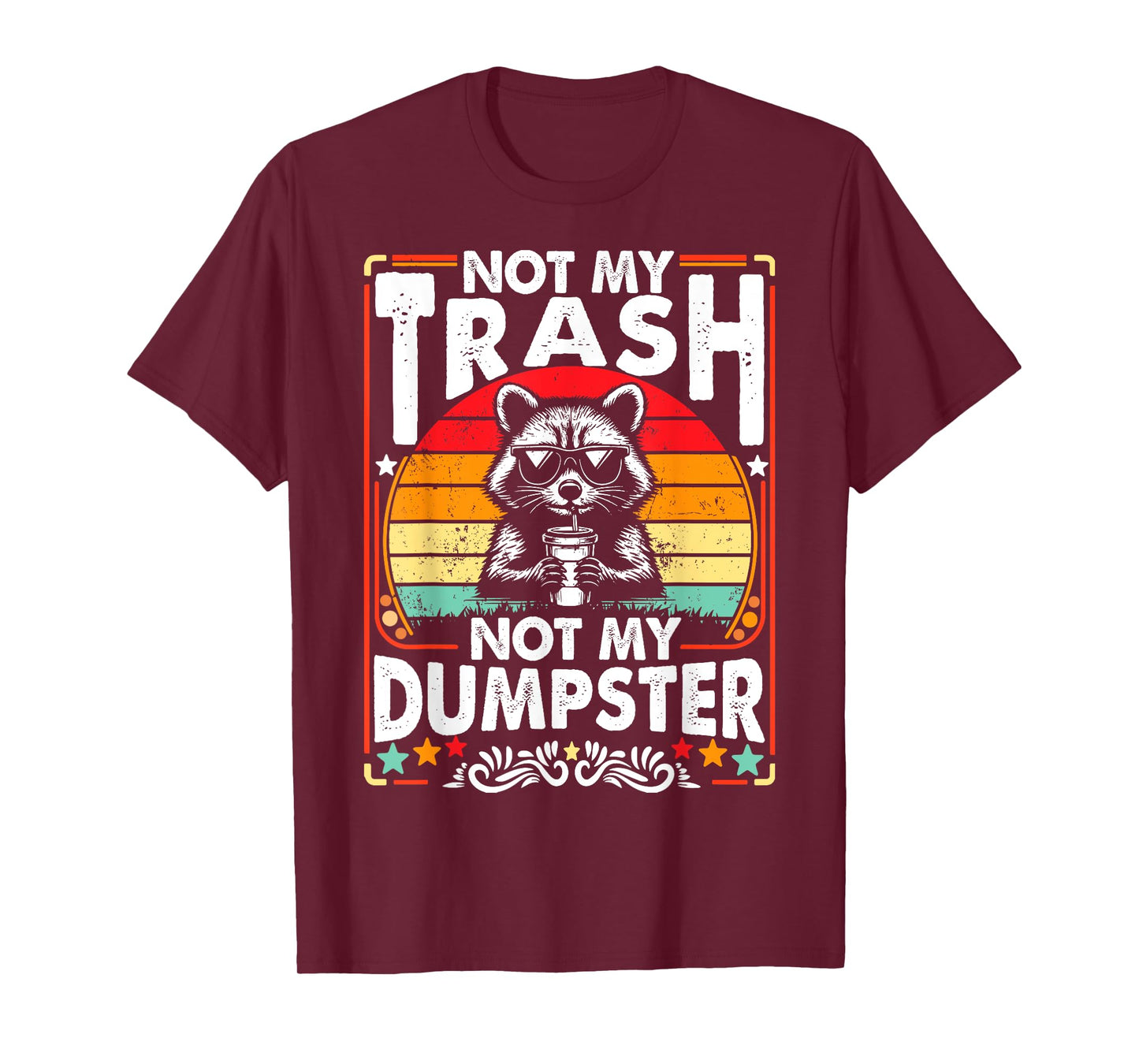 Not My Trash Not My Dumpster Funny Meme Vintage Raccoon T-Shirt