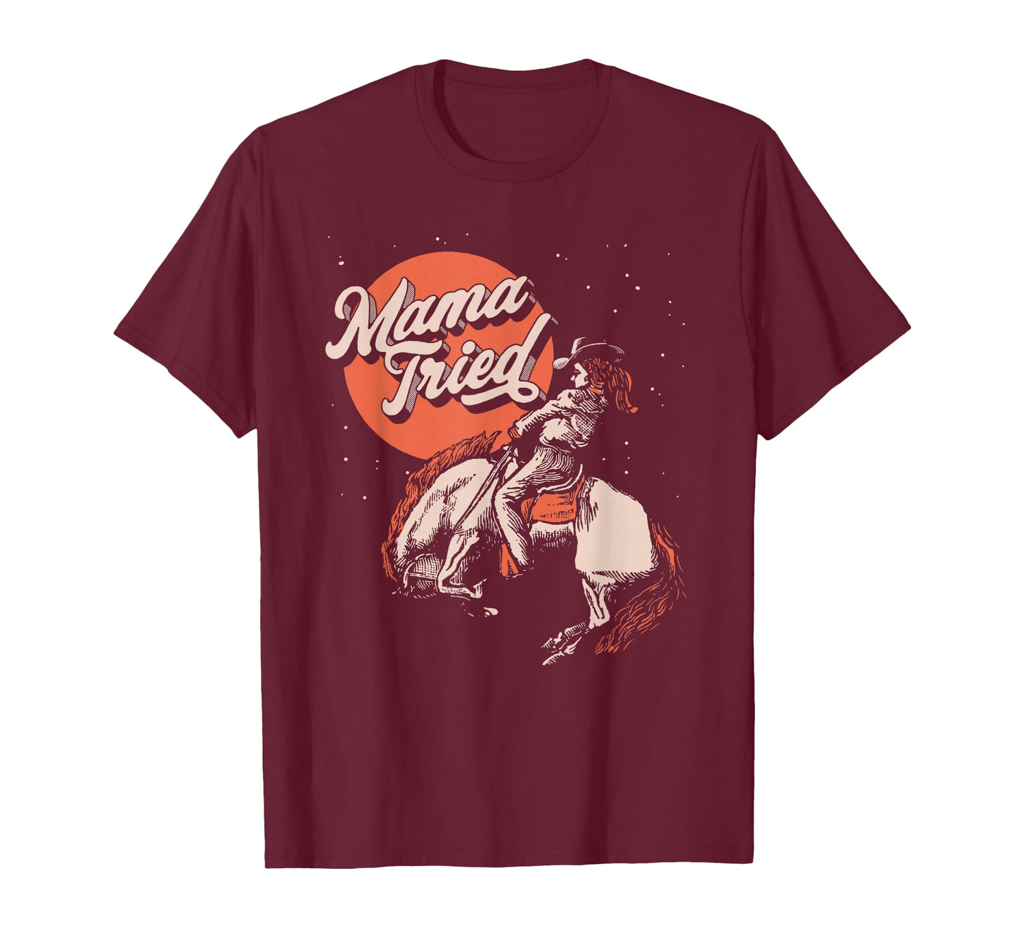 Mama Tried Vintage Rodeo Cowgirl Western Country Music Retro T-Shirt
