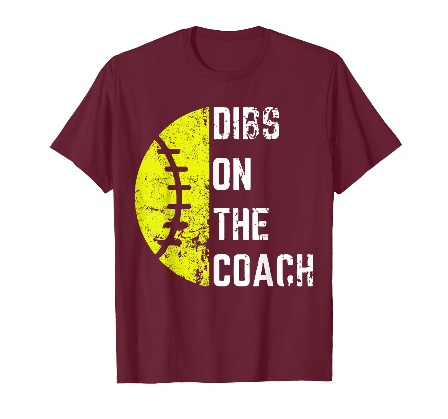 Dibs On The Coach Funny Softball Wife - Baseball Coach T-Shirt