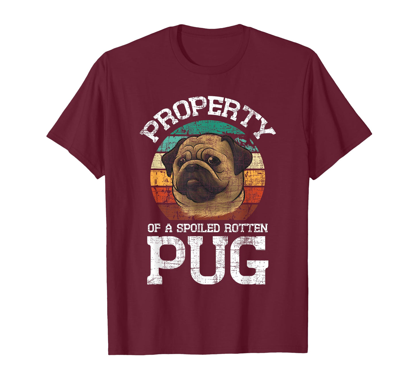 Property Of A Spoiled Rotten Pug - Retro Vintage Dog Owner Men Women T-Shirt