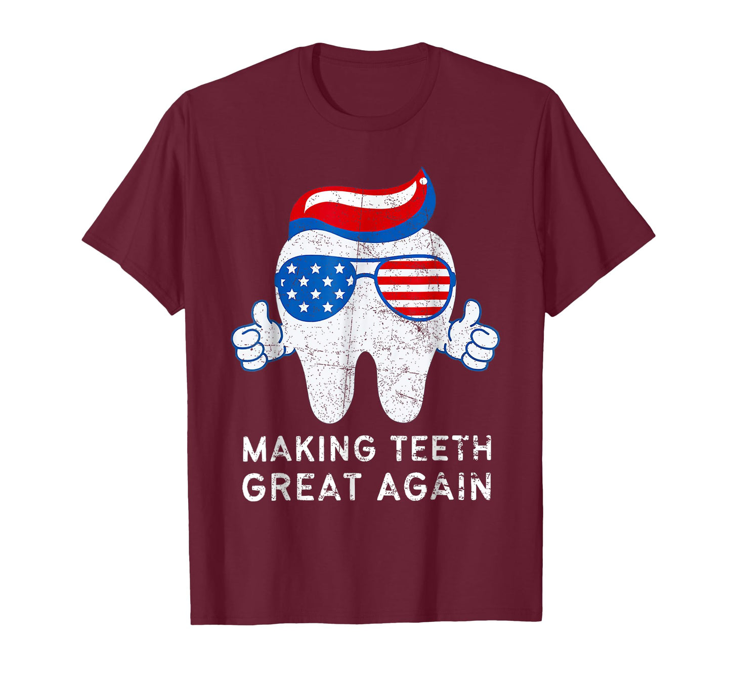 Making Teeth Great Again 4th Of July America USA T-Shirt