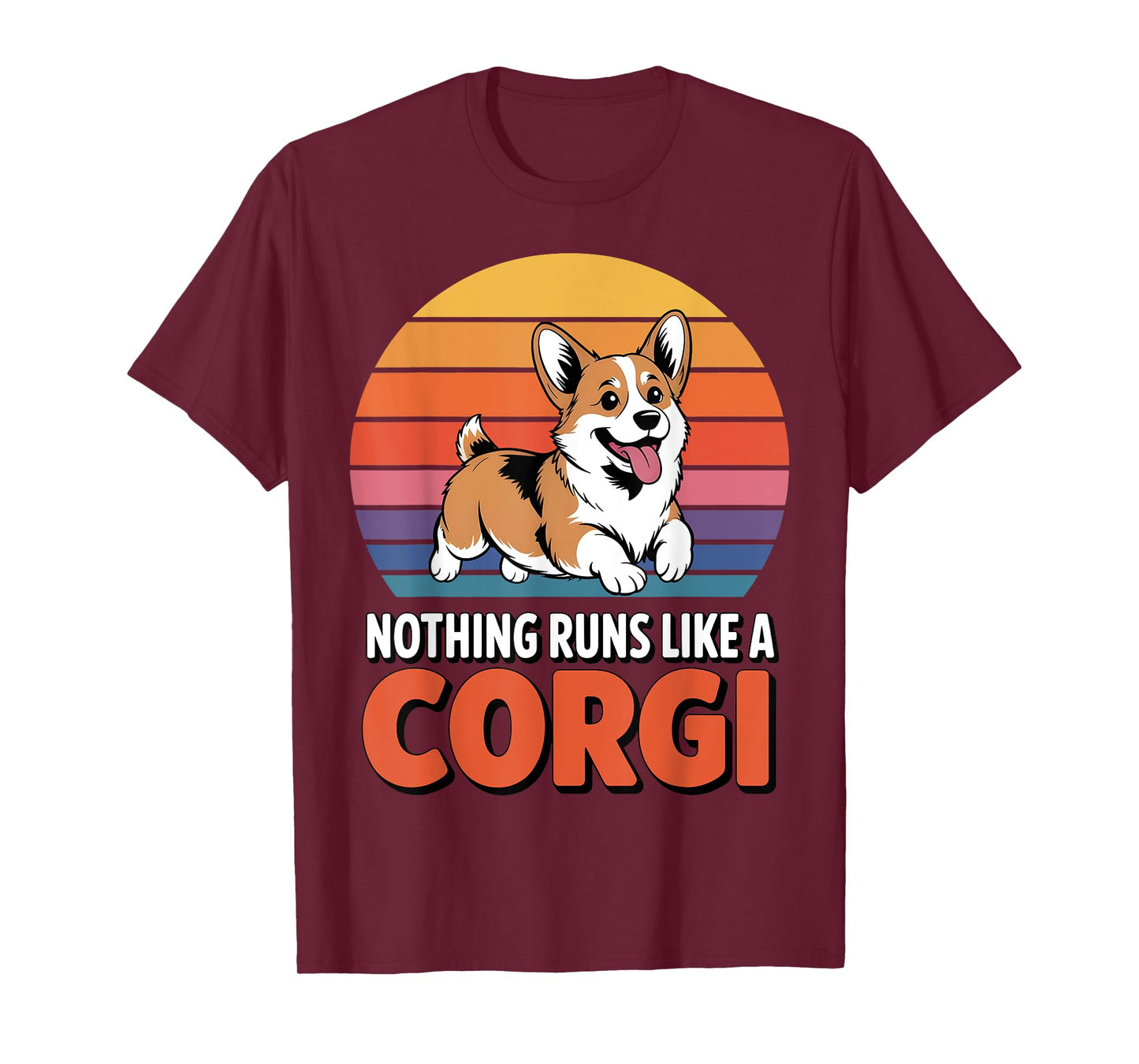 Nothing Runs Like A Corgi Funny Dog Lover Men Women Kids T-Shirt