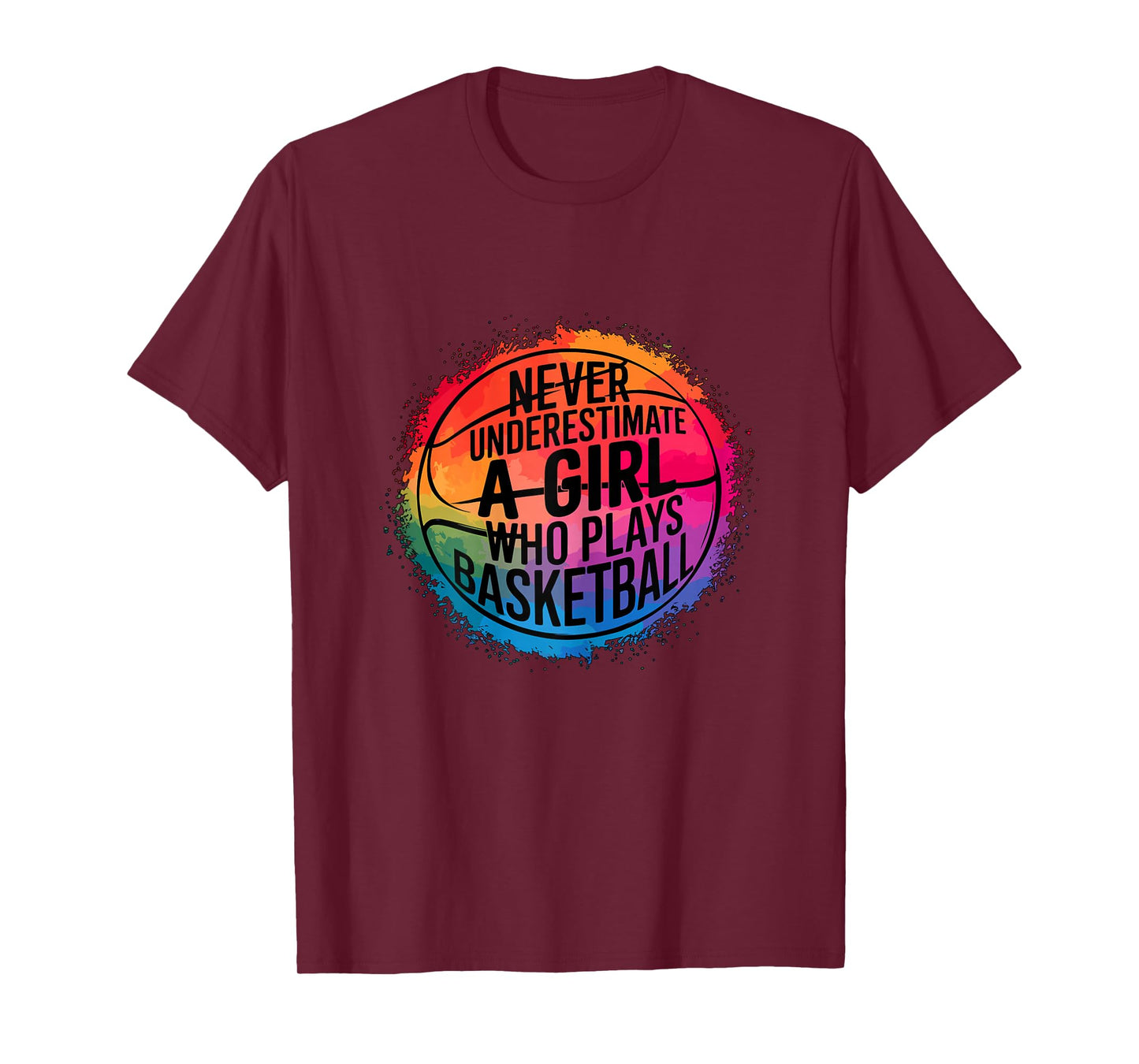 Never Underestimate a Girl who Plays Basketball Girl T-Shirt