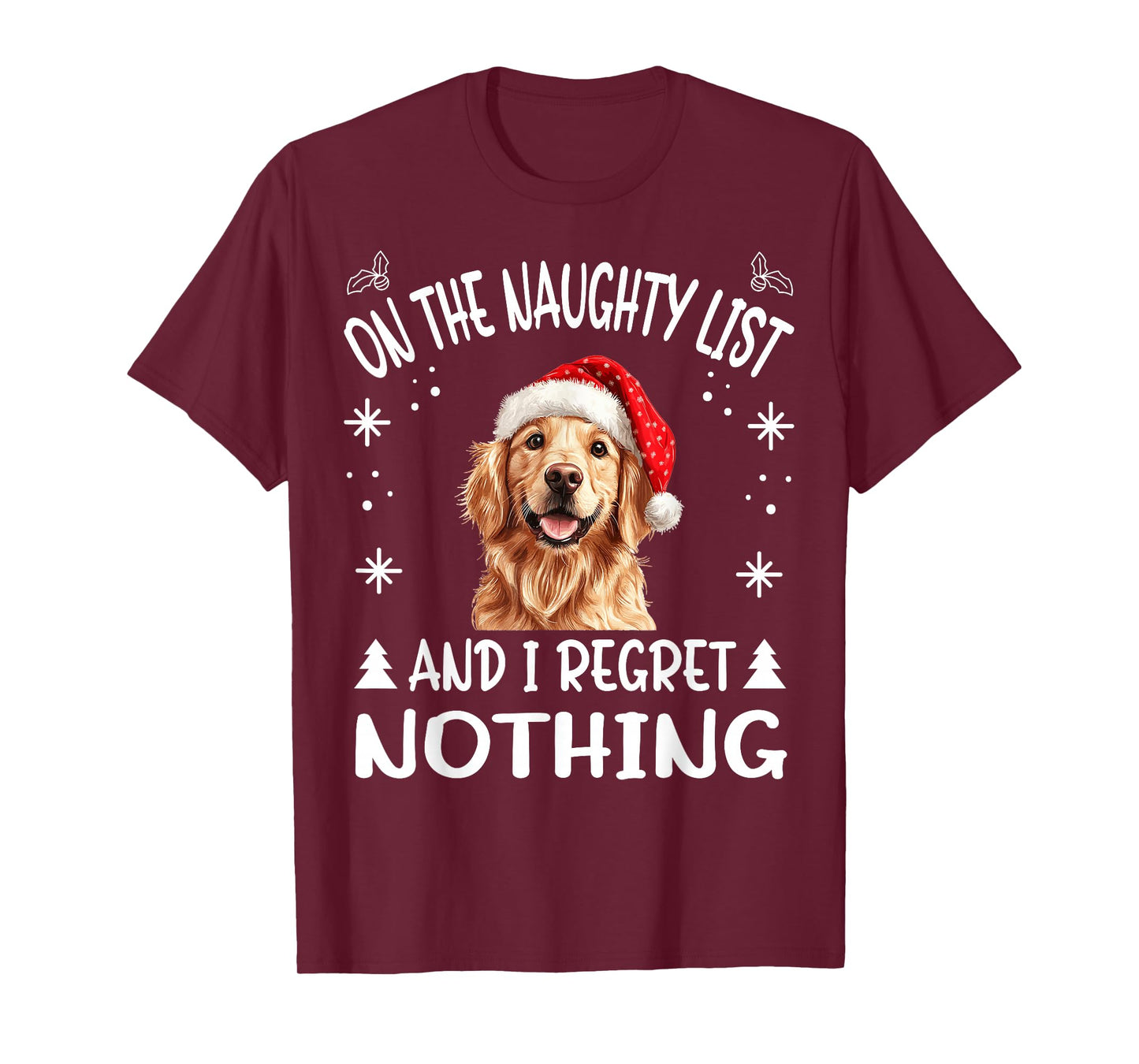 Cute Golden Retriever Dog Christmas On The Naughty List and T-Shirt
