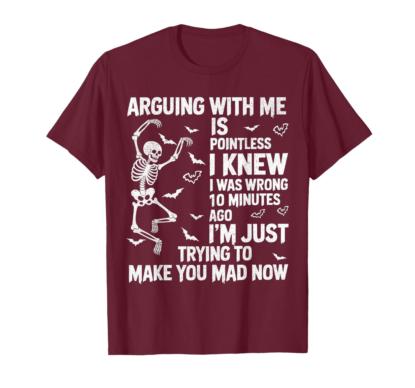 Skeleton Arguing With Me Is Pointless I Knew I Was Wrong T-Shirt