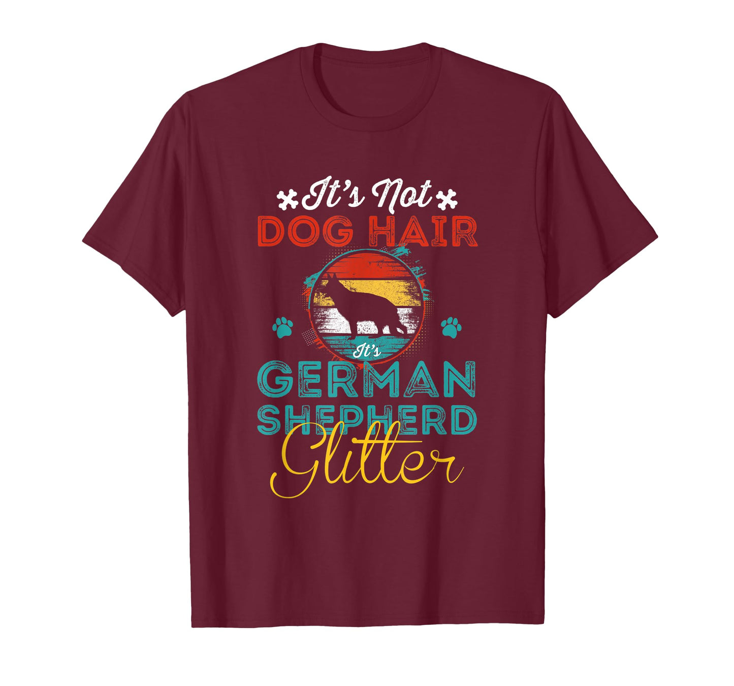 Not Dog Hair It's German Shepherd Glitter, Funny dog Owner T-Shirt