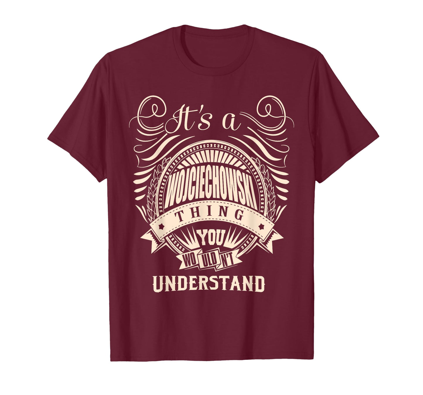 It's a WOJCIECHOWSKI Thing Gifts T-Shirt