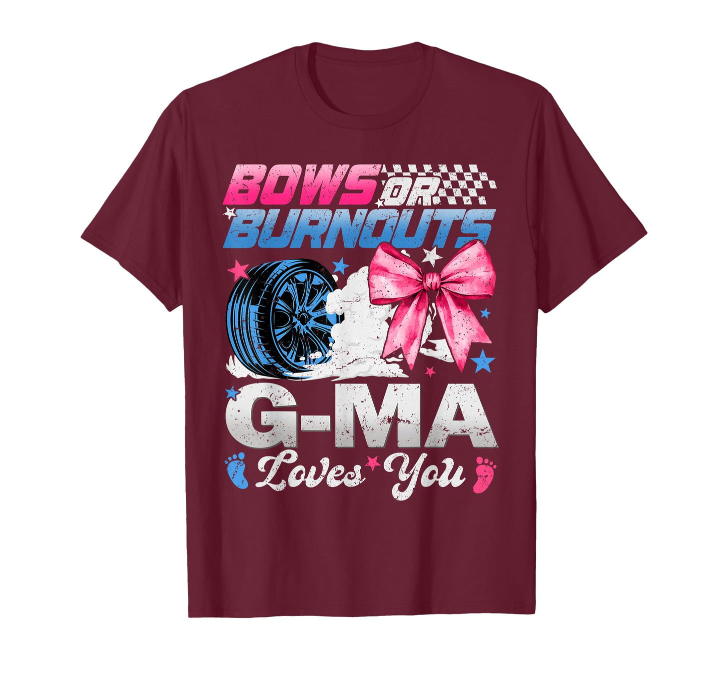 Burnouts Or Bows Your G-ma Loves You Gender Reveal T-Shirt