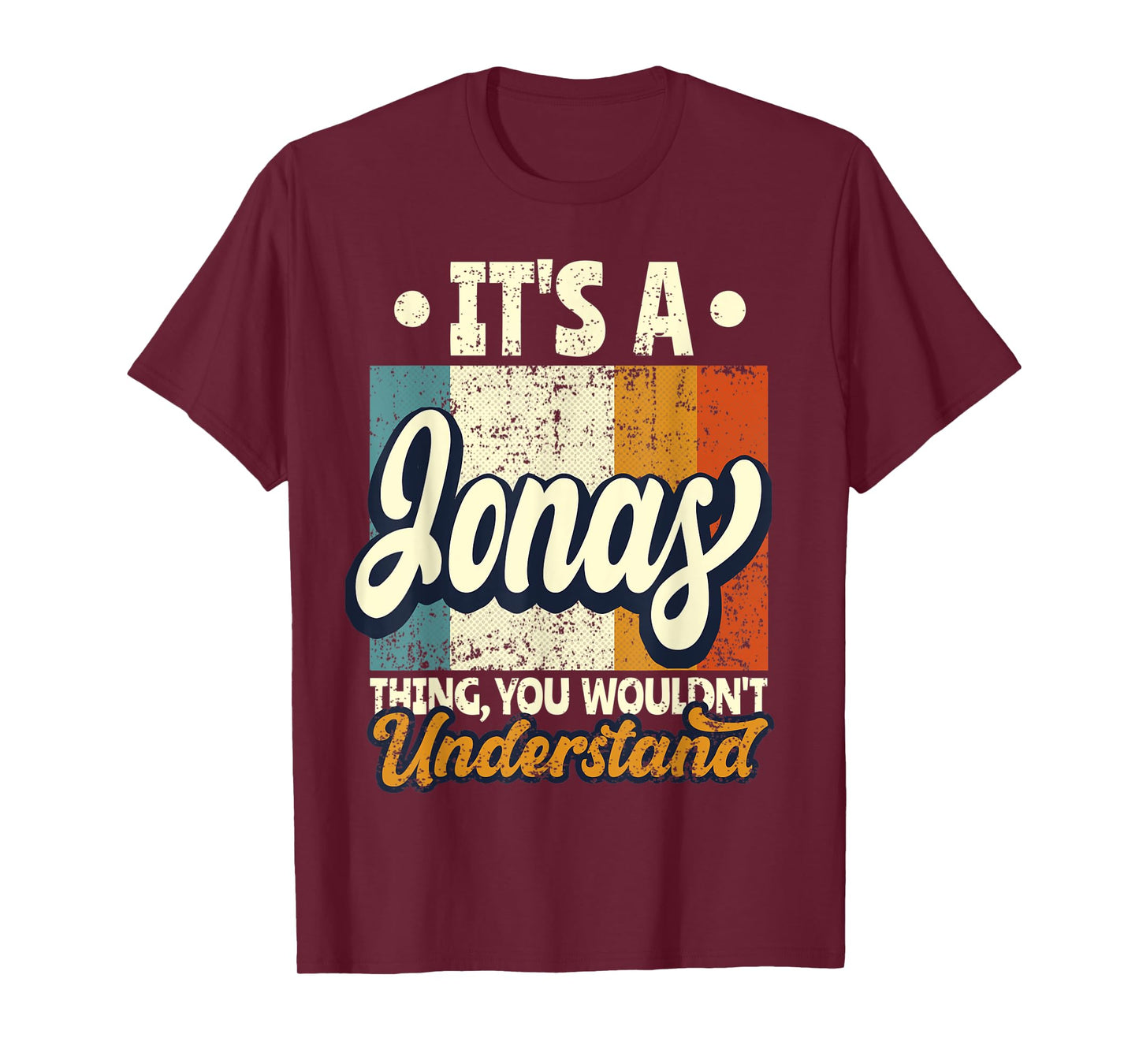 Mens It's A Jonas Thing You Wouldn't Understand T-Shirt