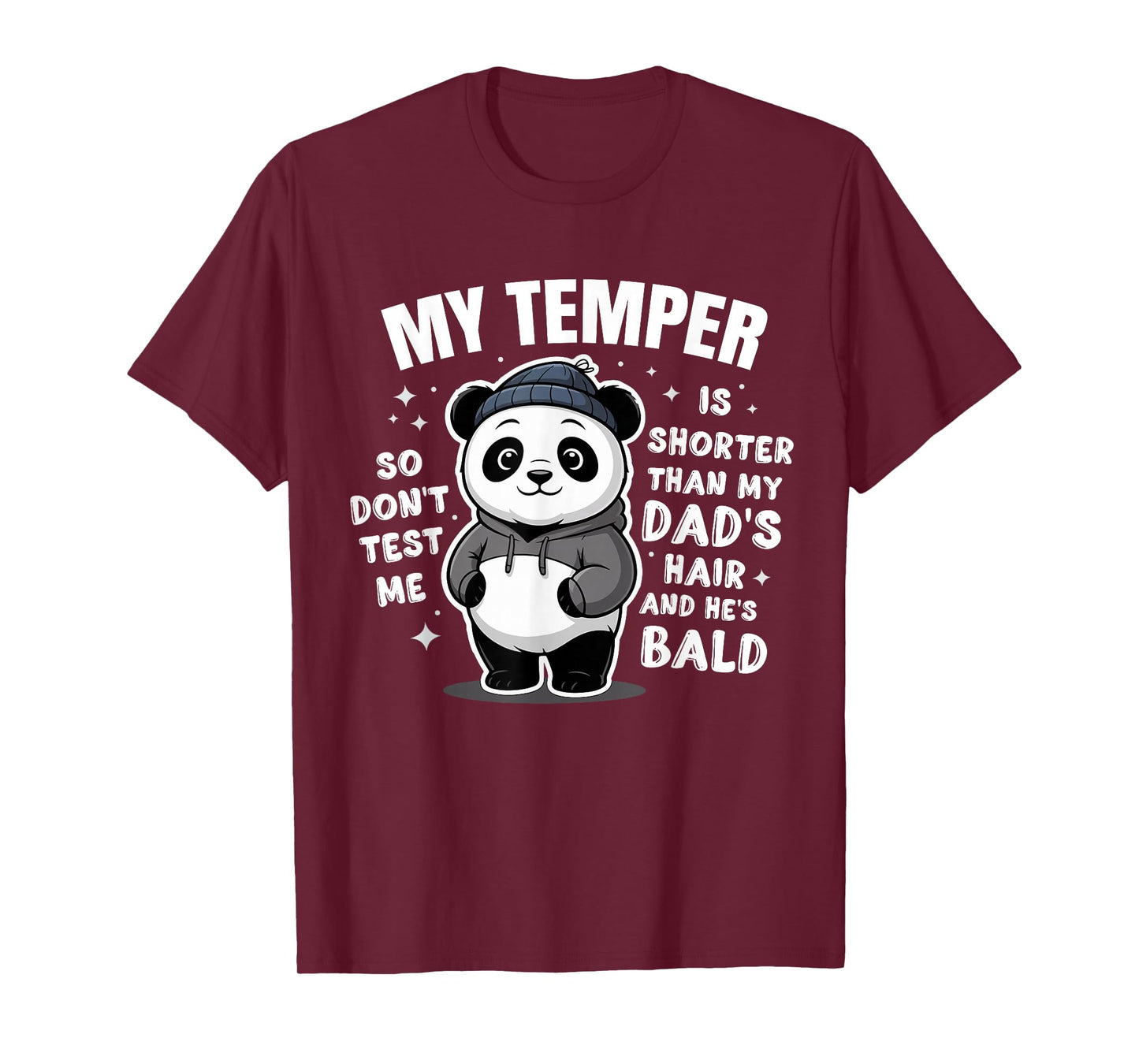 The Temper is Shorter Than My Dad's Hair and He's Bald Panda T-Shirt