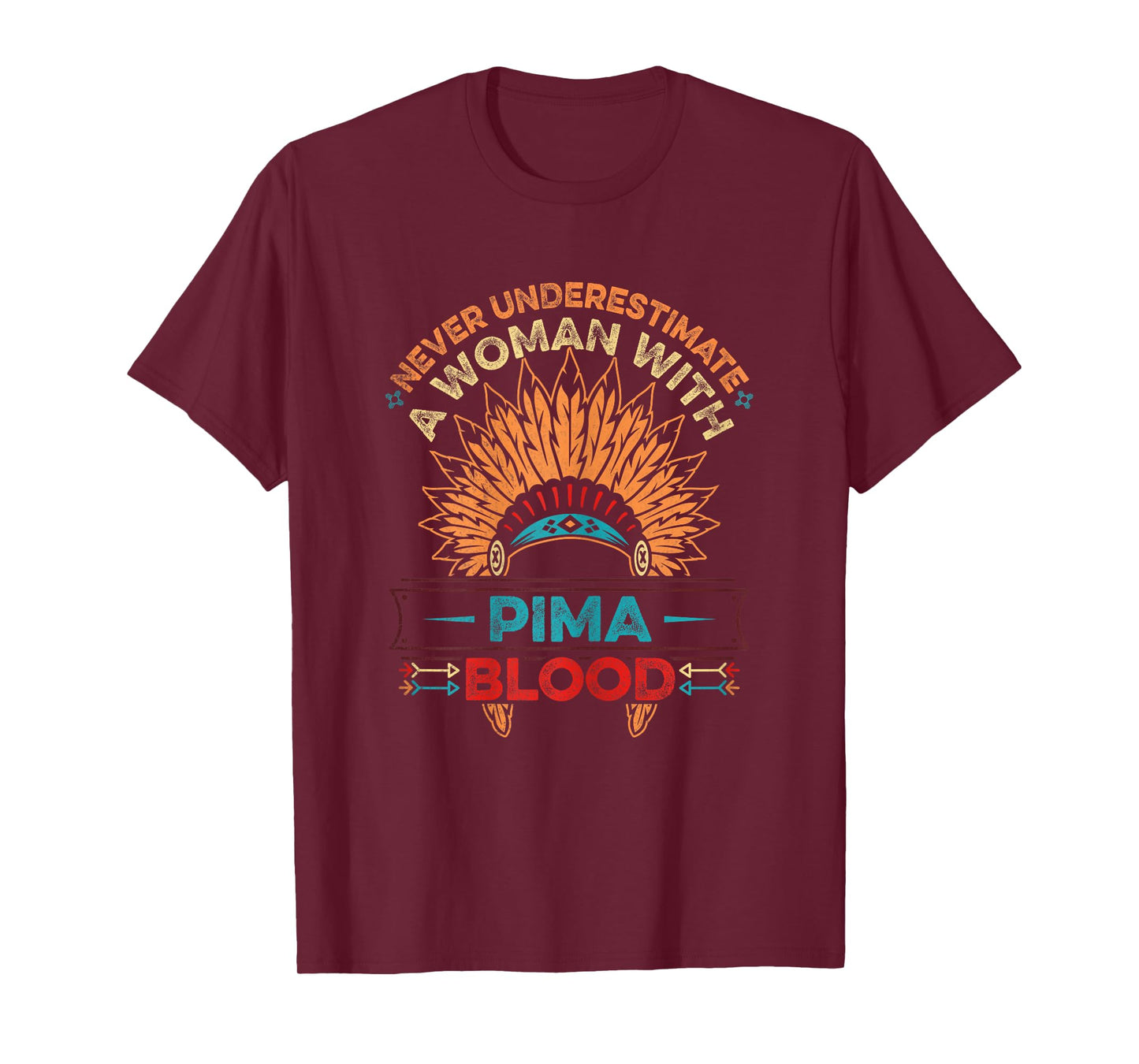 Pima Tribe Quote for a Proud Pima Girl T-Shirt