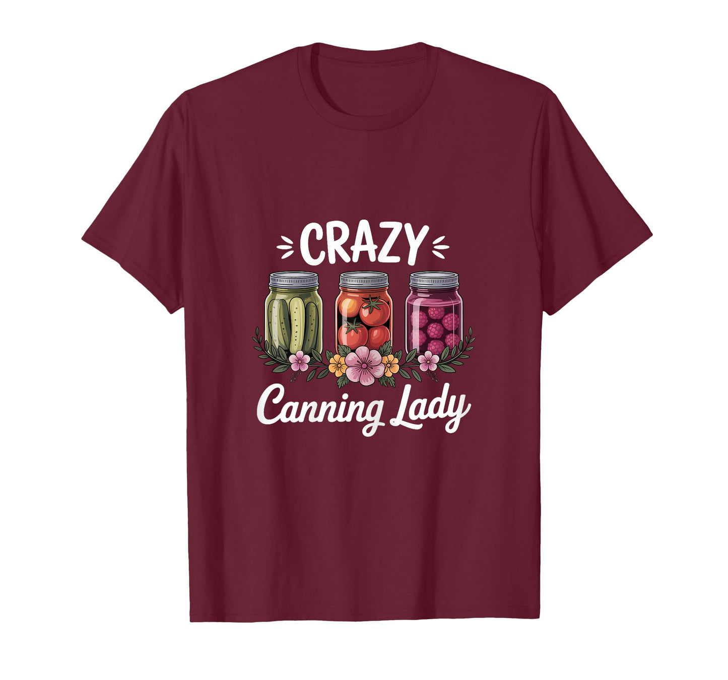 Crazy Canning Lady Homemade Canning Season T-Shirt