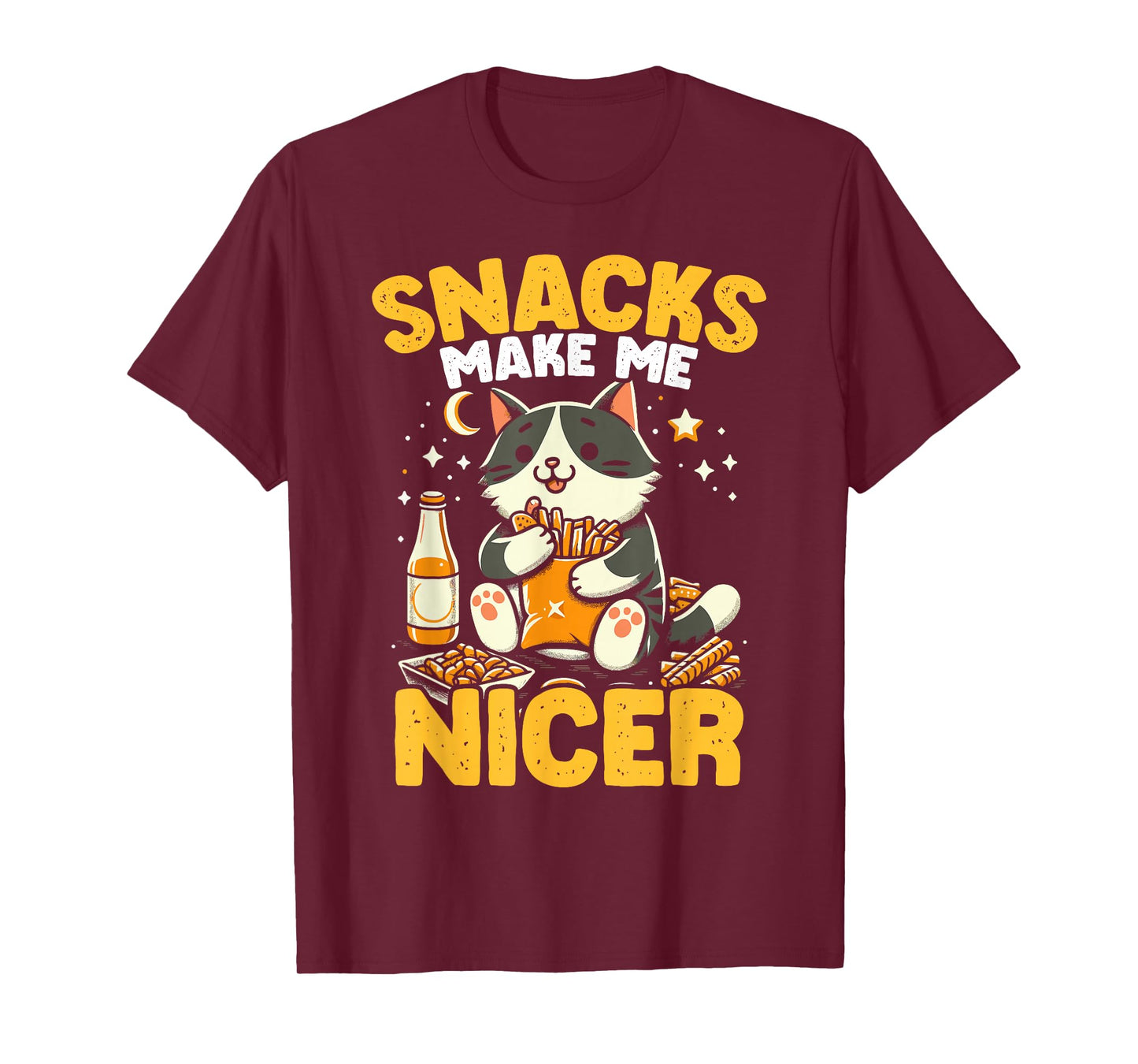 Snacks Make Me Nicer Cat Lover Snack Lover Humor Junk Food T-Shirt
