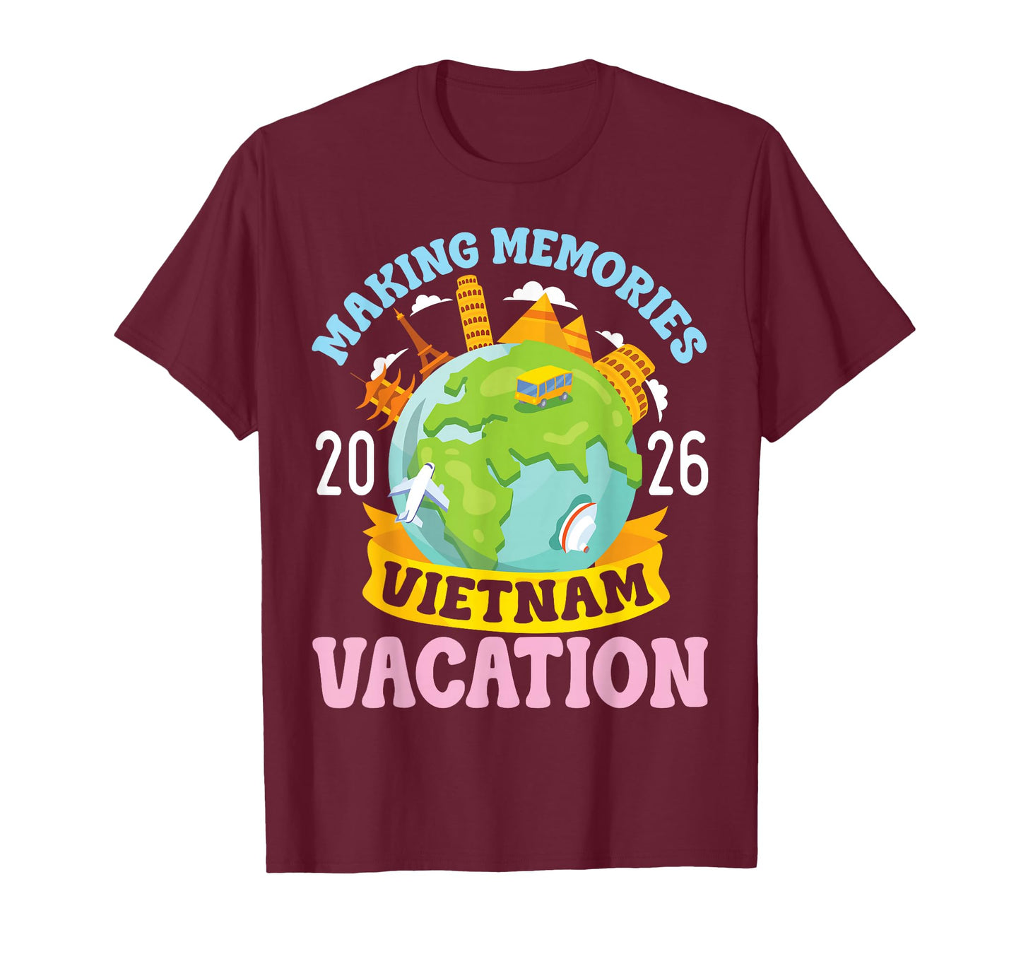 Vietnam Vacation 2026 Travel Making Memories Family Trip T-Shirt