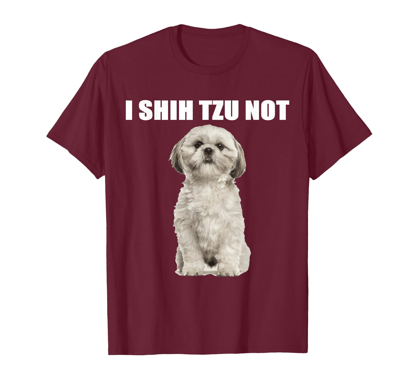 I shih tzu not T-Shirt